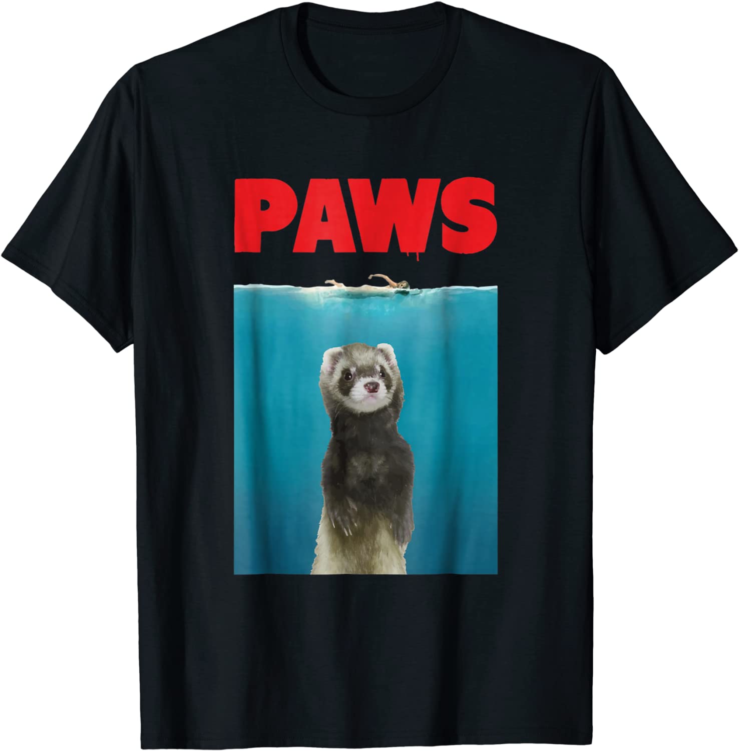 Paws Ferret Funny T-Shirt Parody Ferret Lover Gifts