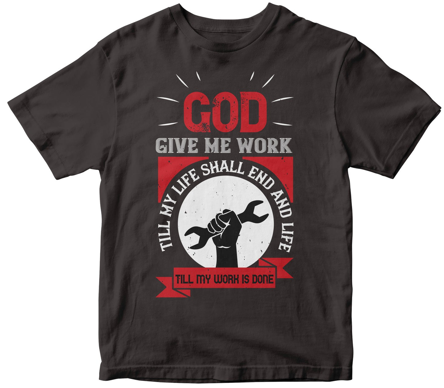 God Give Me Work, Till My Life Shall End And Life, Till My Work Is Done-0