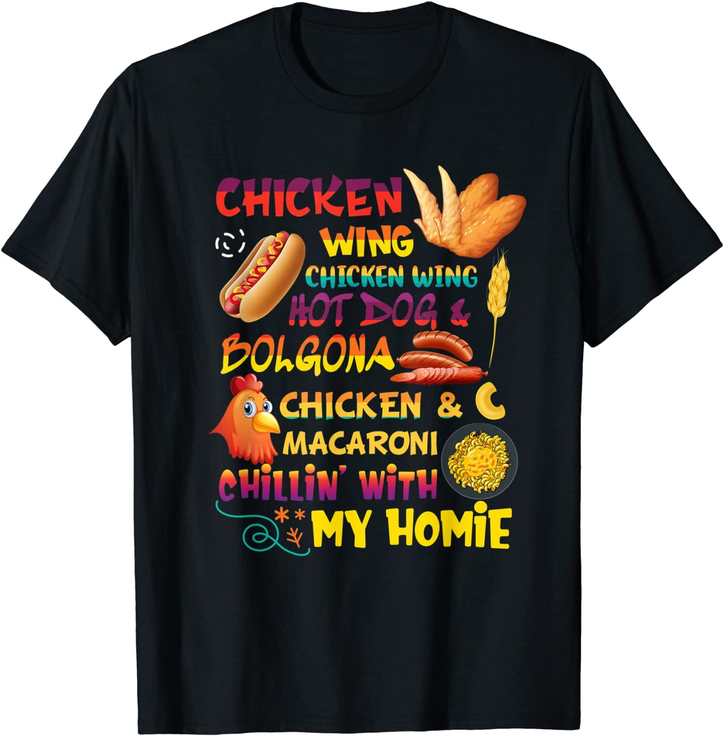 Cooked Chicken Wing Chicken Wing Hot Dog Bologna Macaroni T-Shirt