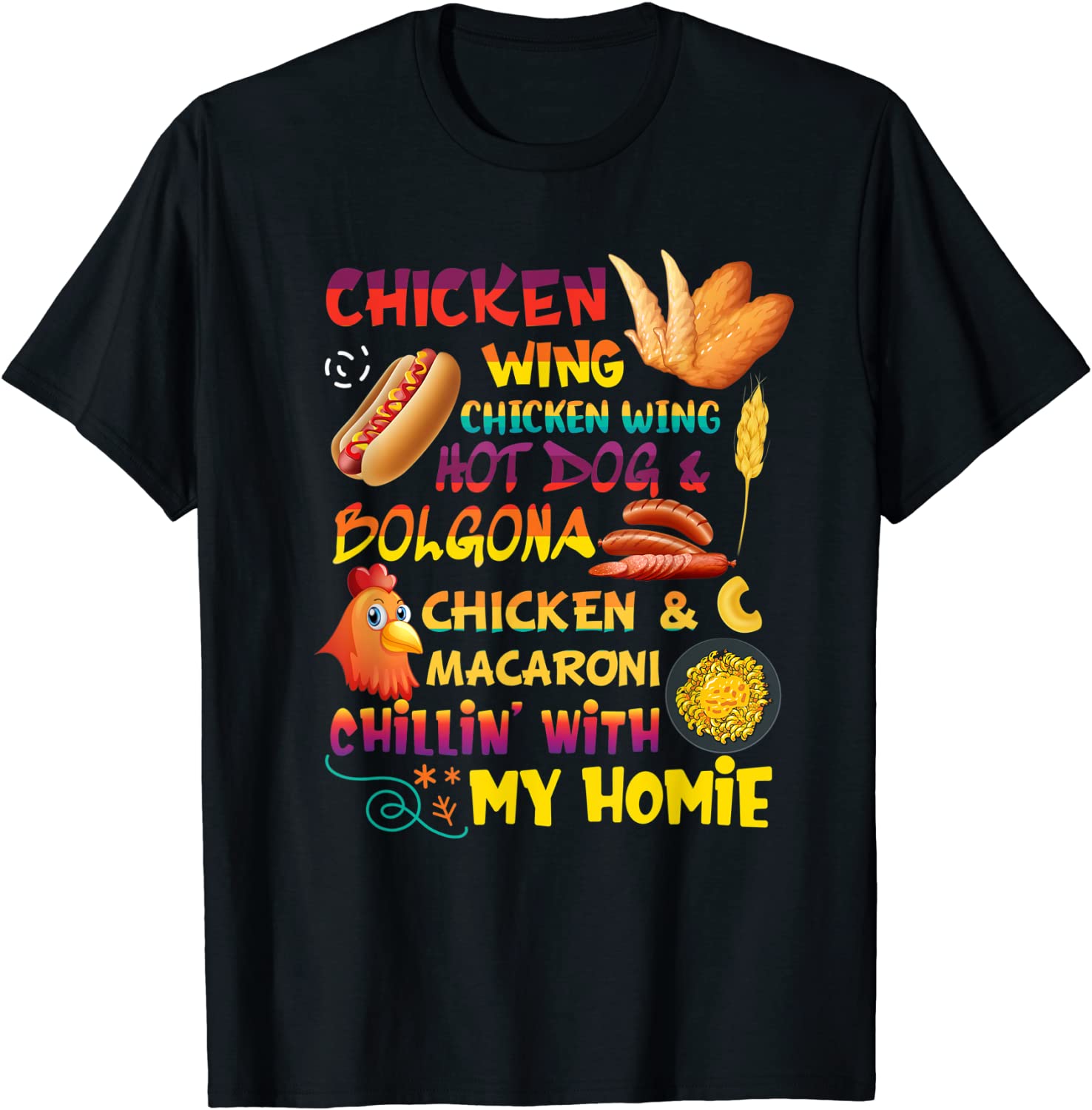 Cooked Chicken Wing Chicken Wing Hot Dog Bologna Macaroni T-Shirt