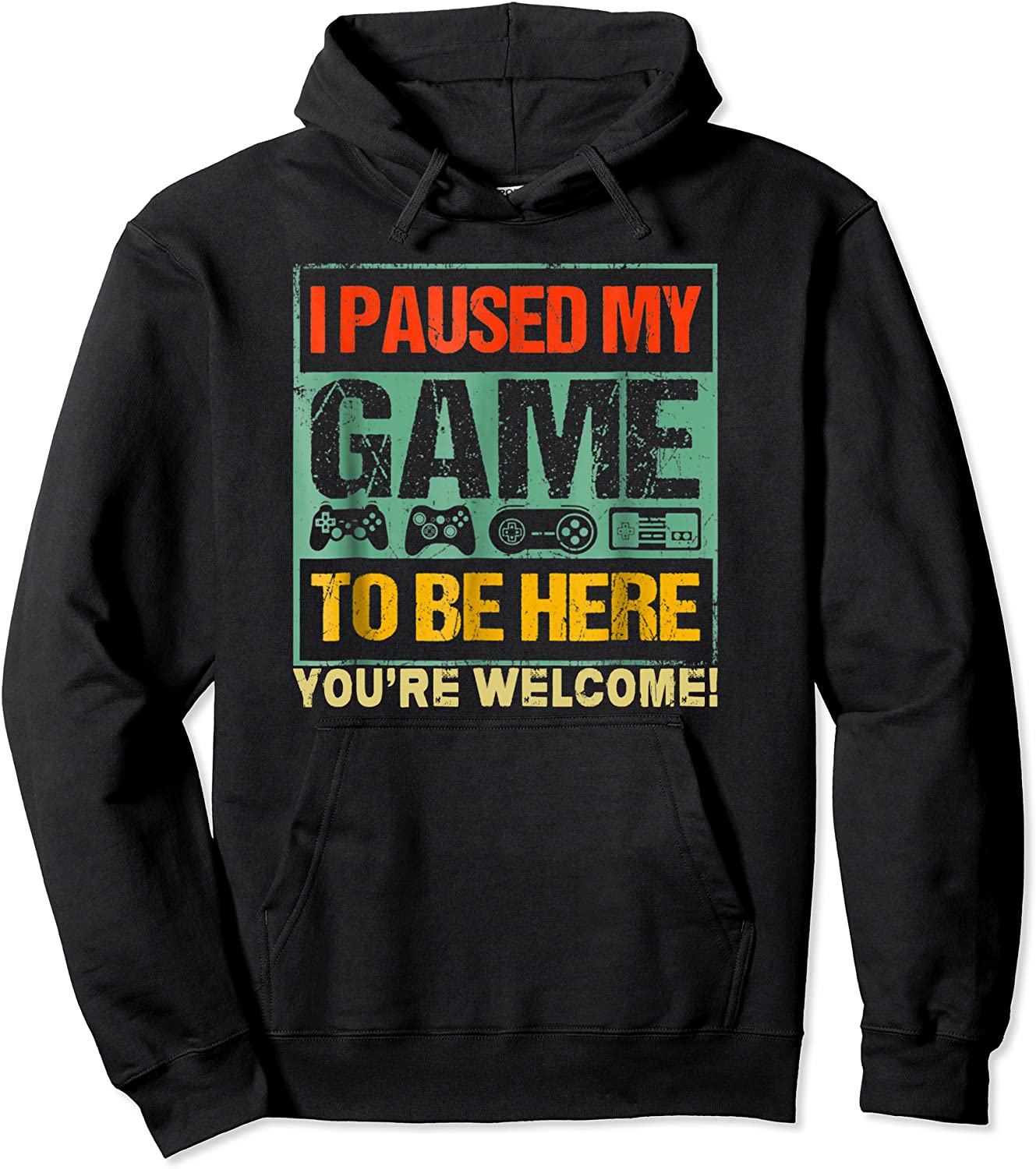 I Paused My Game To Be Here Funny Gamers Men Boys Teens Gift Pullover Hoodie