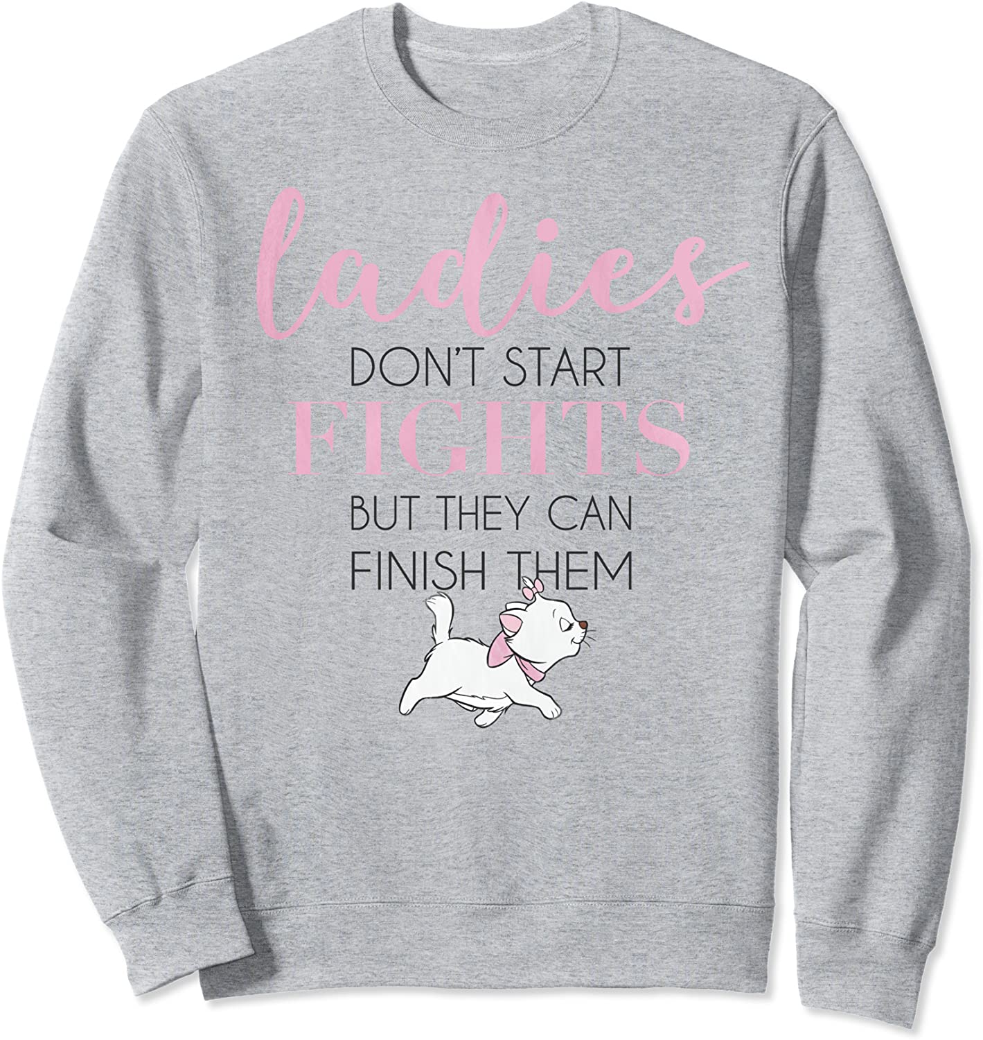 Disney The Aristocats Marie Ladies Dont Start Fights Sweatshirt