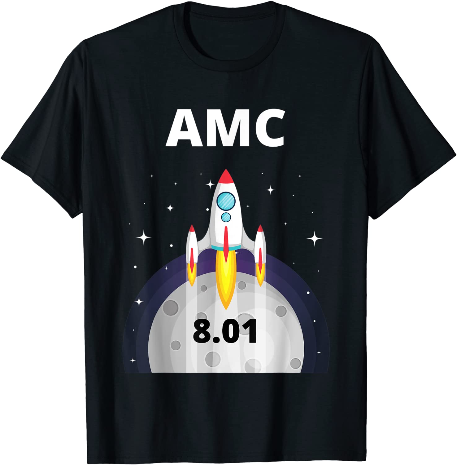 AMC Stock rocket to the moon 801 at close T-Shirt