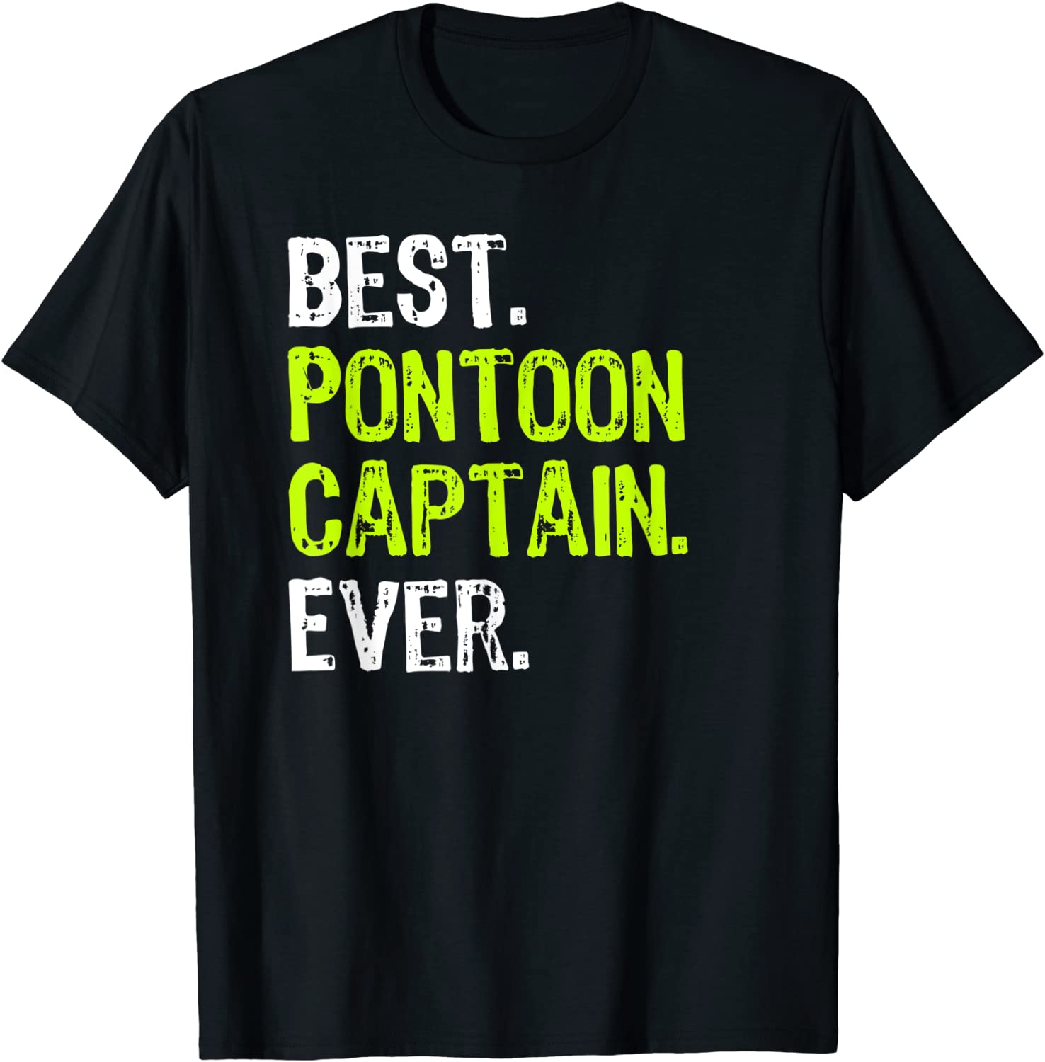 Best Pontoon Captain Ever Pontoon Boat Party T-Shirt