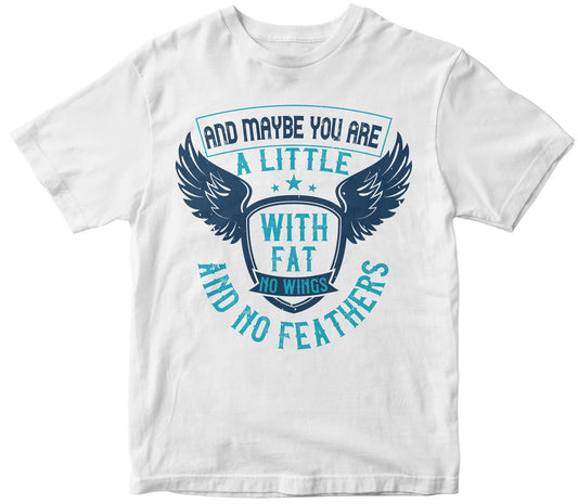 And Maybe... You Are A Little Fat Bear Cub With No Wings, And No Feathers