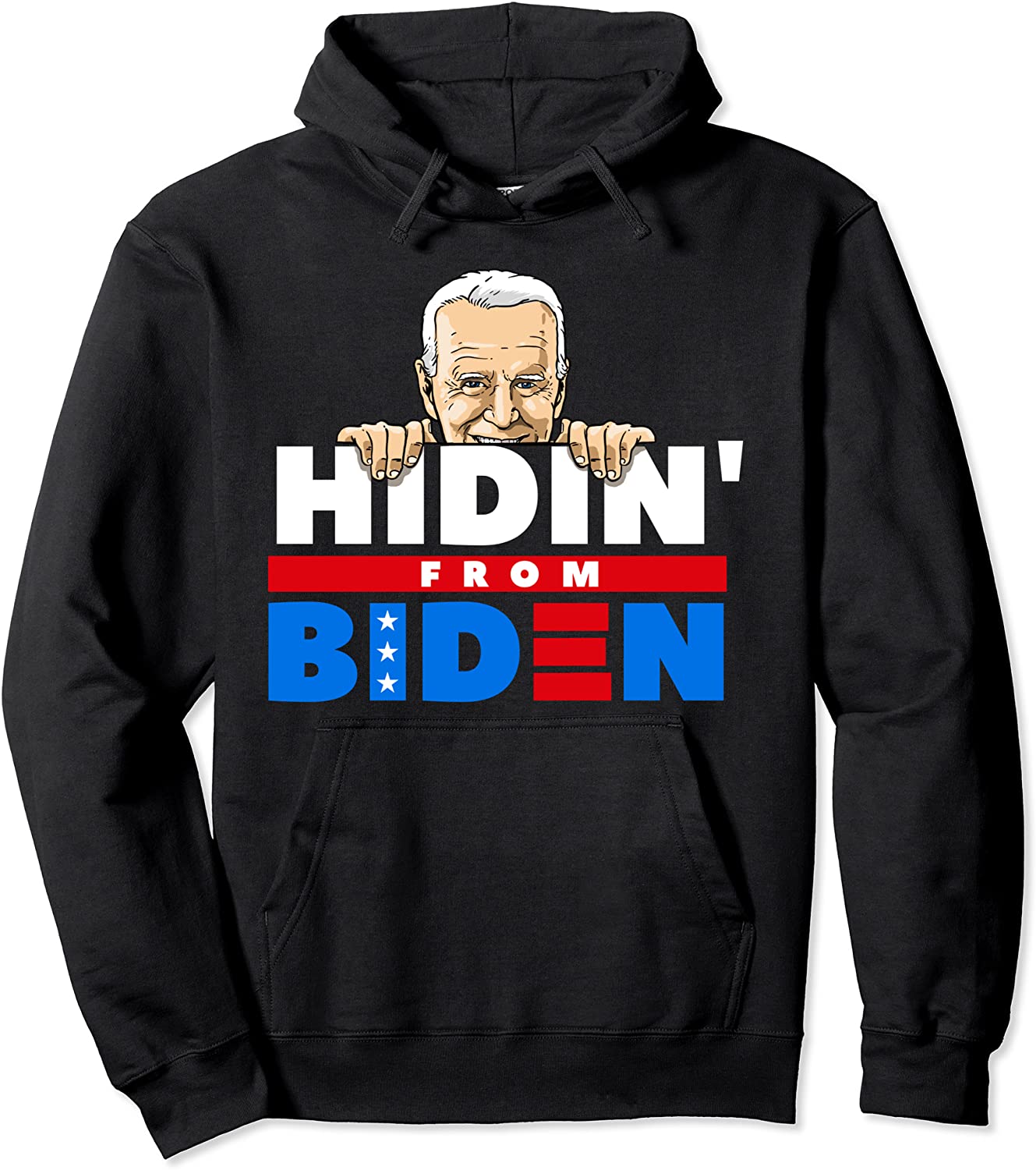 Hiding from Biden for President 2020 Funny Political Pullover Hoodie
