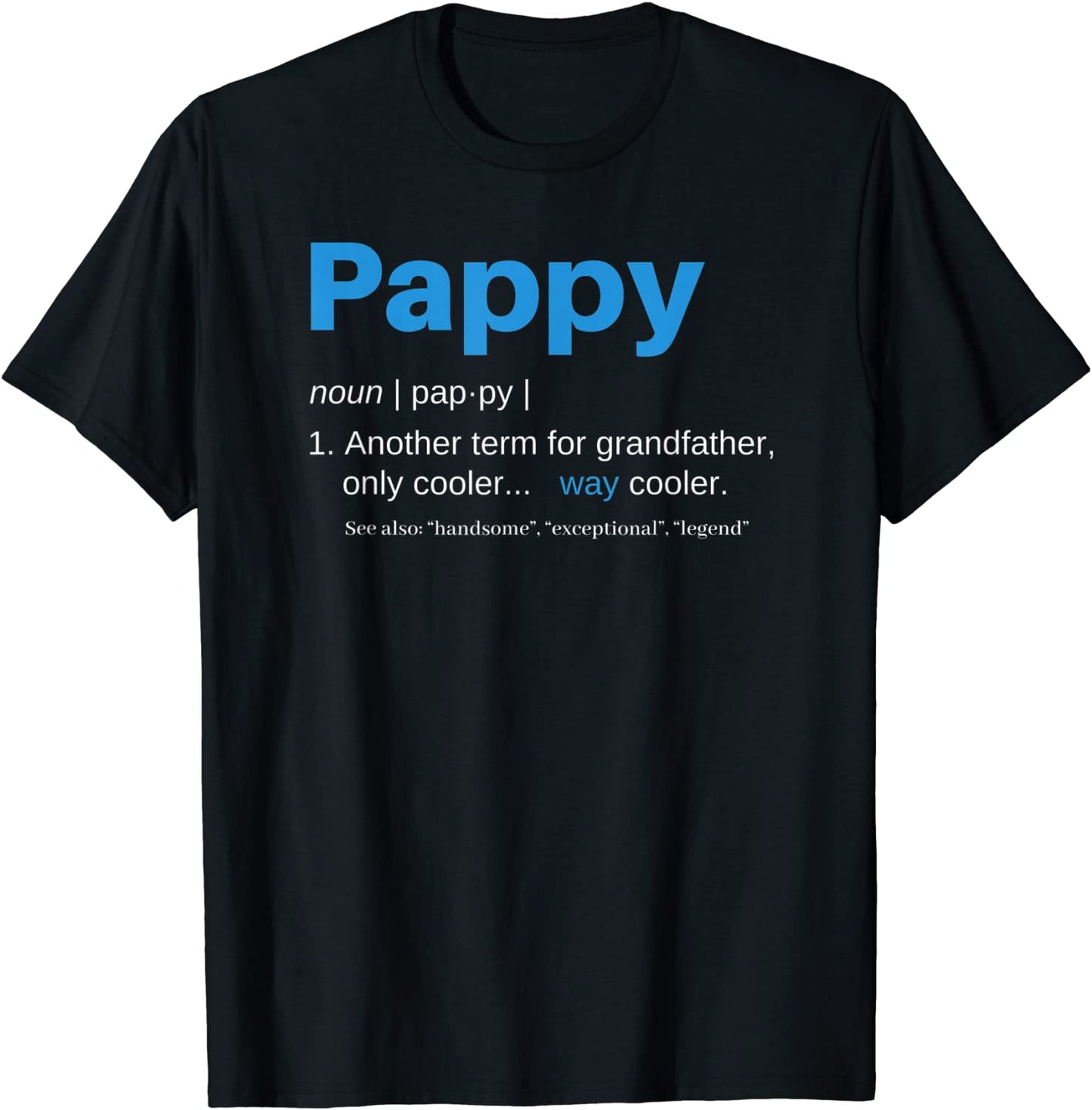Pappy Gifts Grandpa Fathers Day Definition Birthday T-Shirt