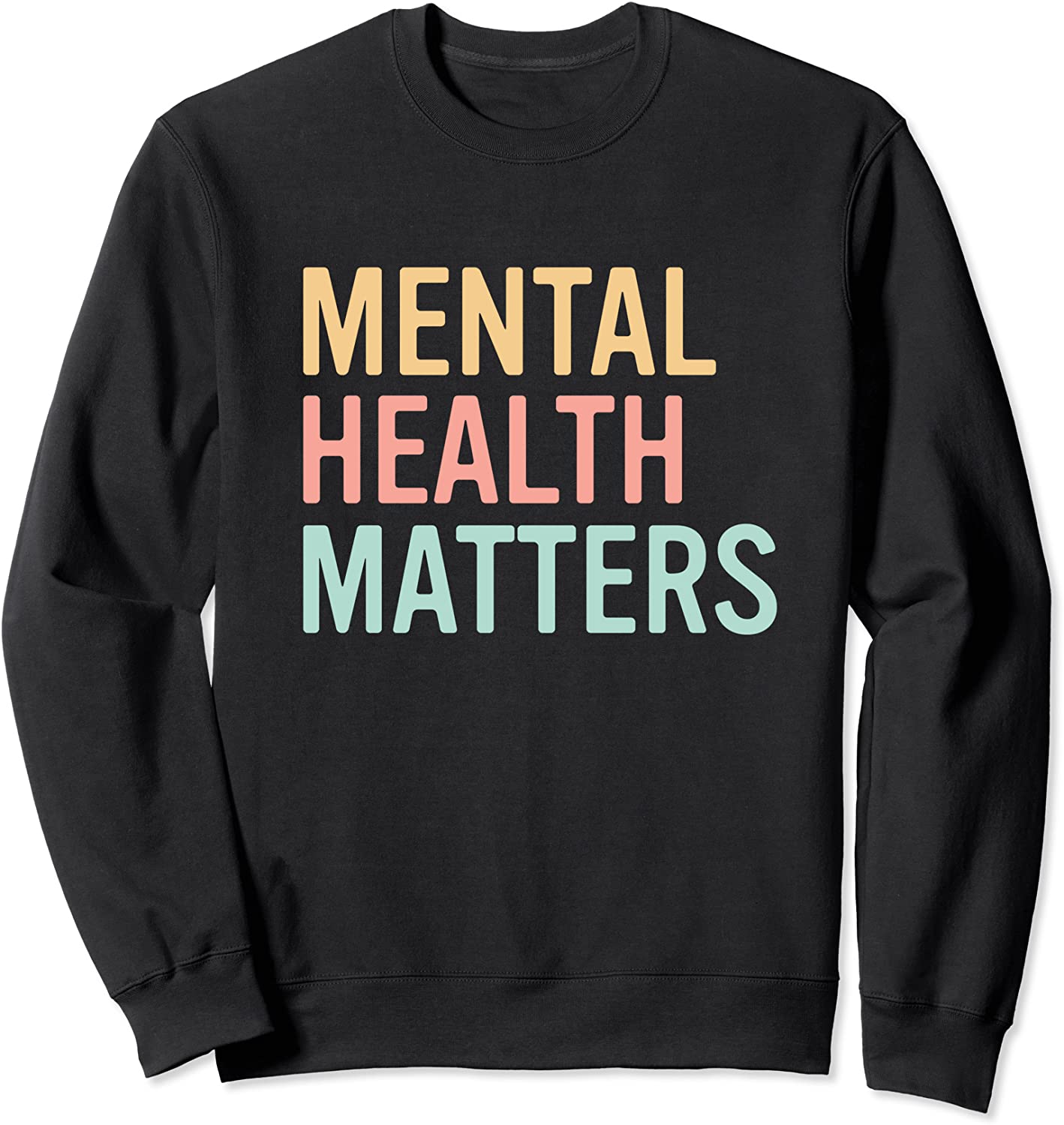 Mental Health Matters Colorful Mental Health Awareness Sweatshirt