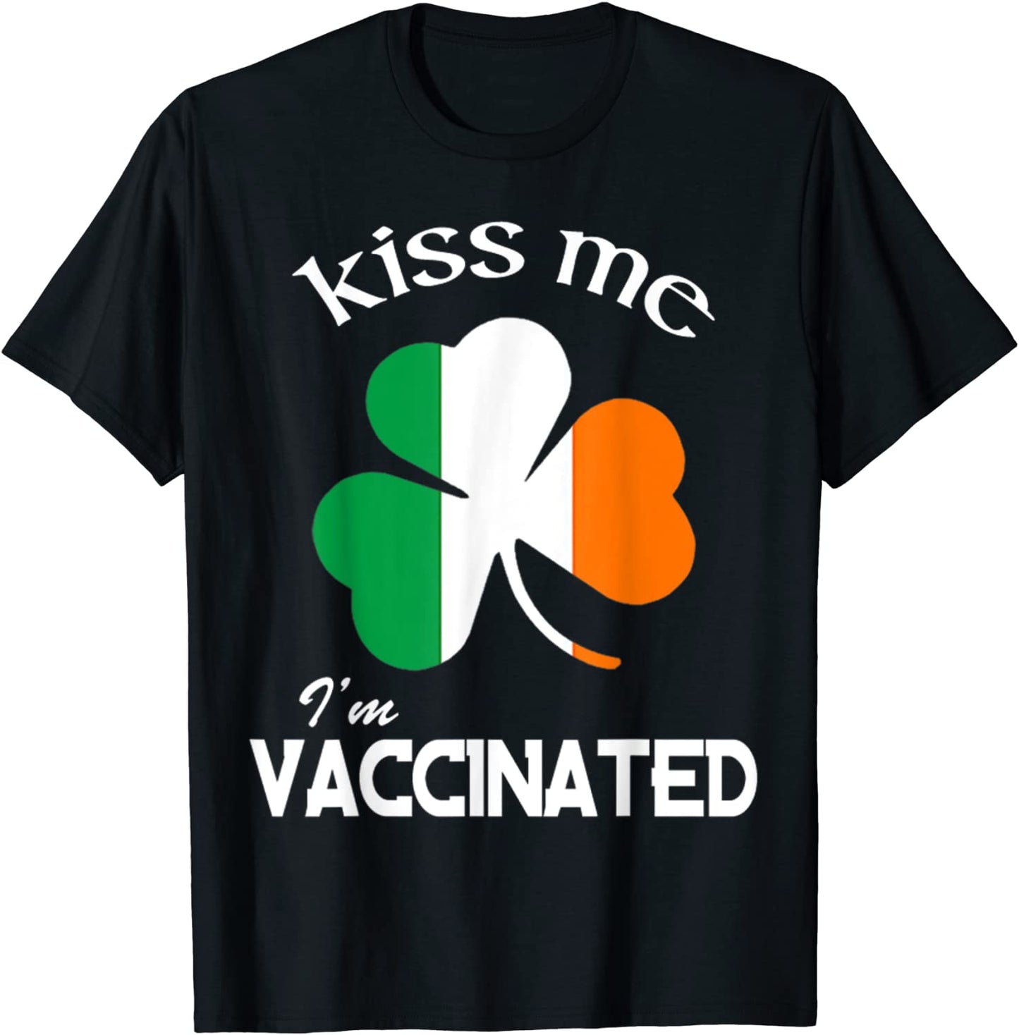 Kiss Me Im Vaccinated Shirt