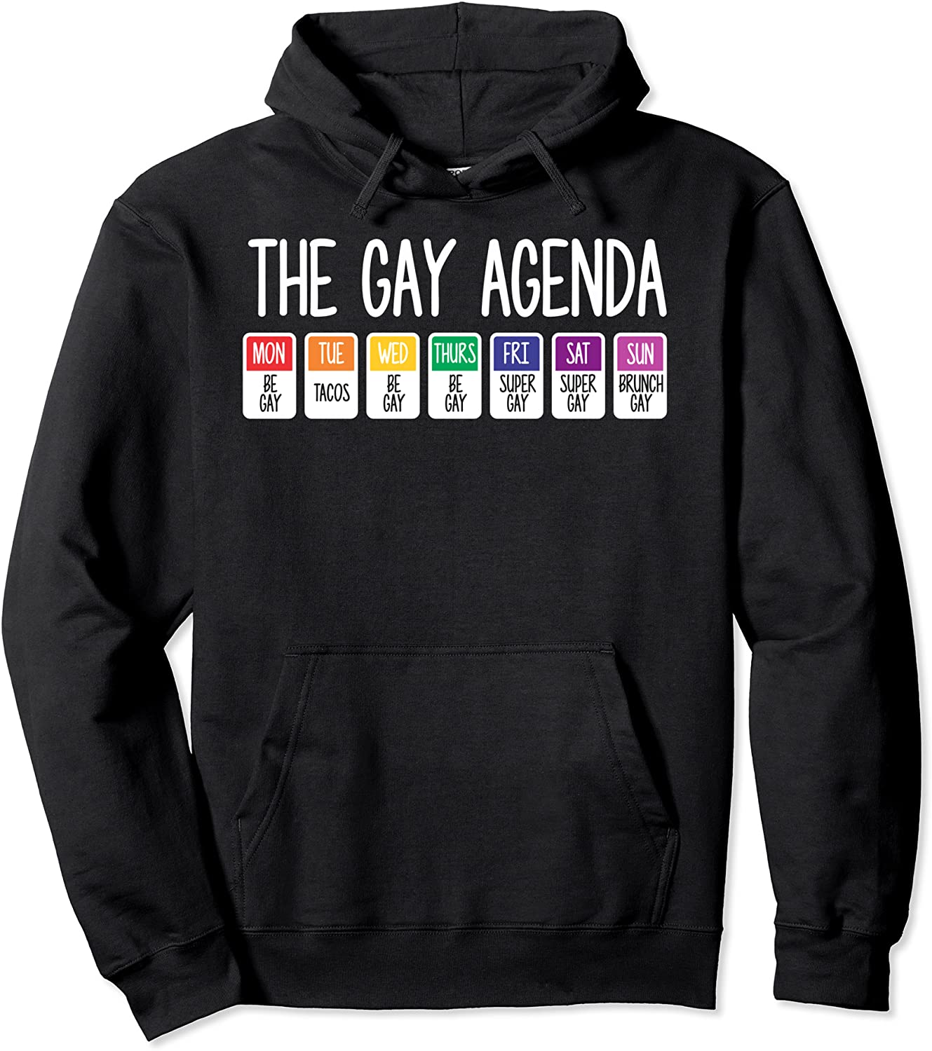 The Gay Weekly Agenda Funny LGBT Pride Rainbow Pullover Hoodie