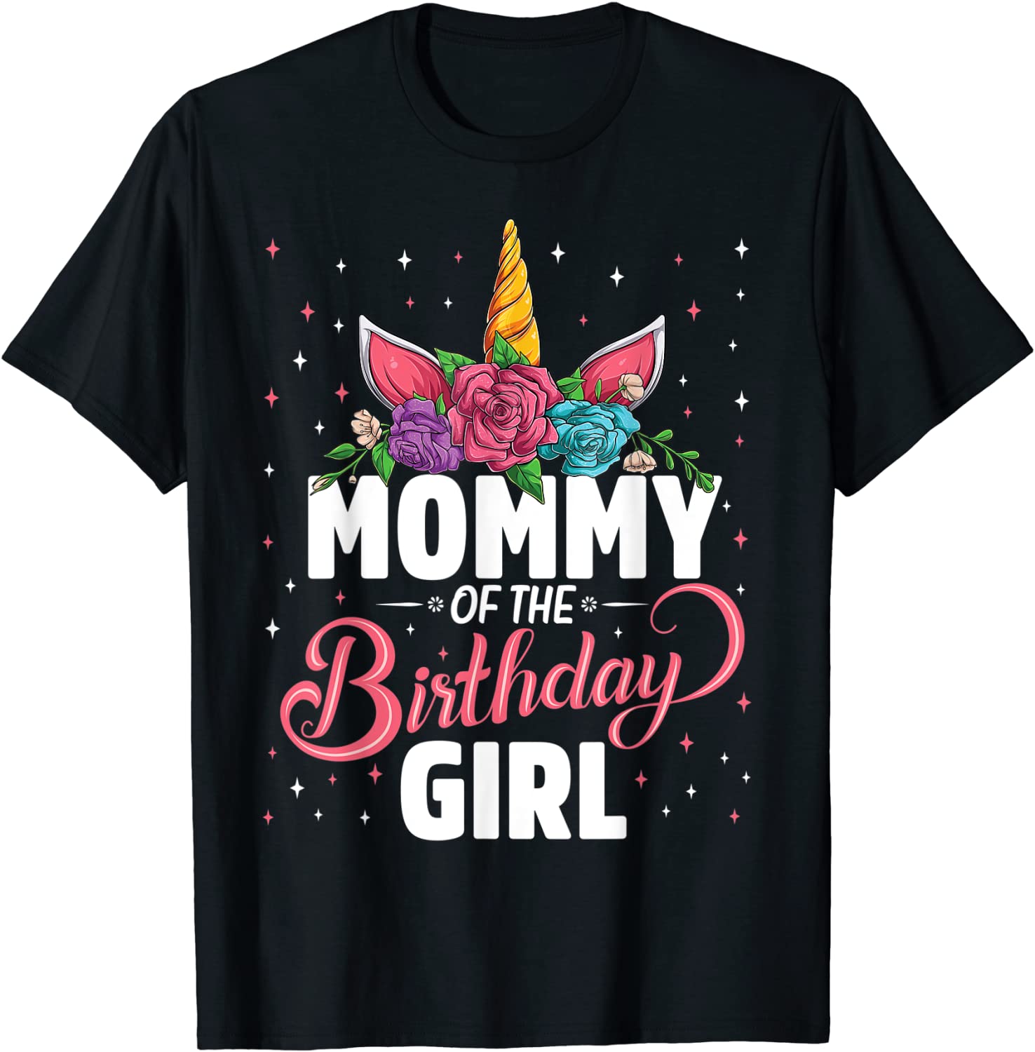 Mommy Of The Birthday Girl Unicorn Girls Family Matching T-Shirt
