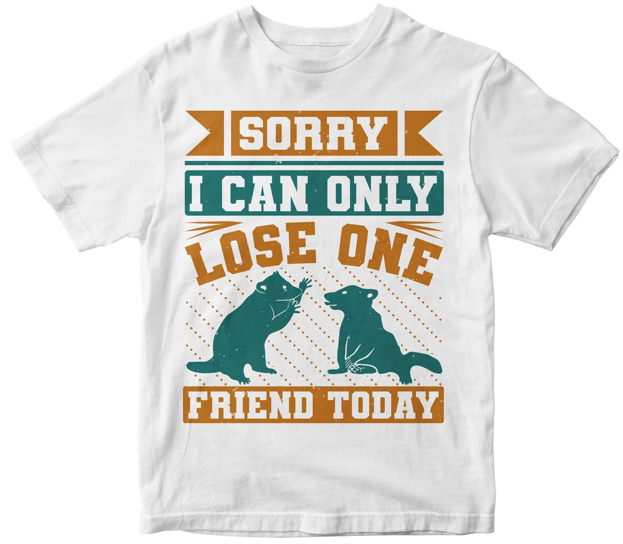 Sorry I Can Only Lose One Friend Today