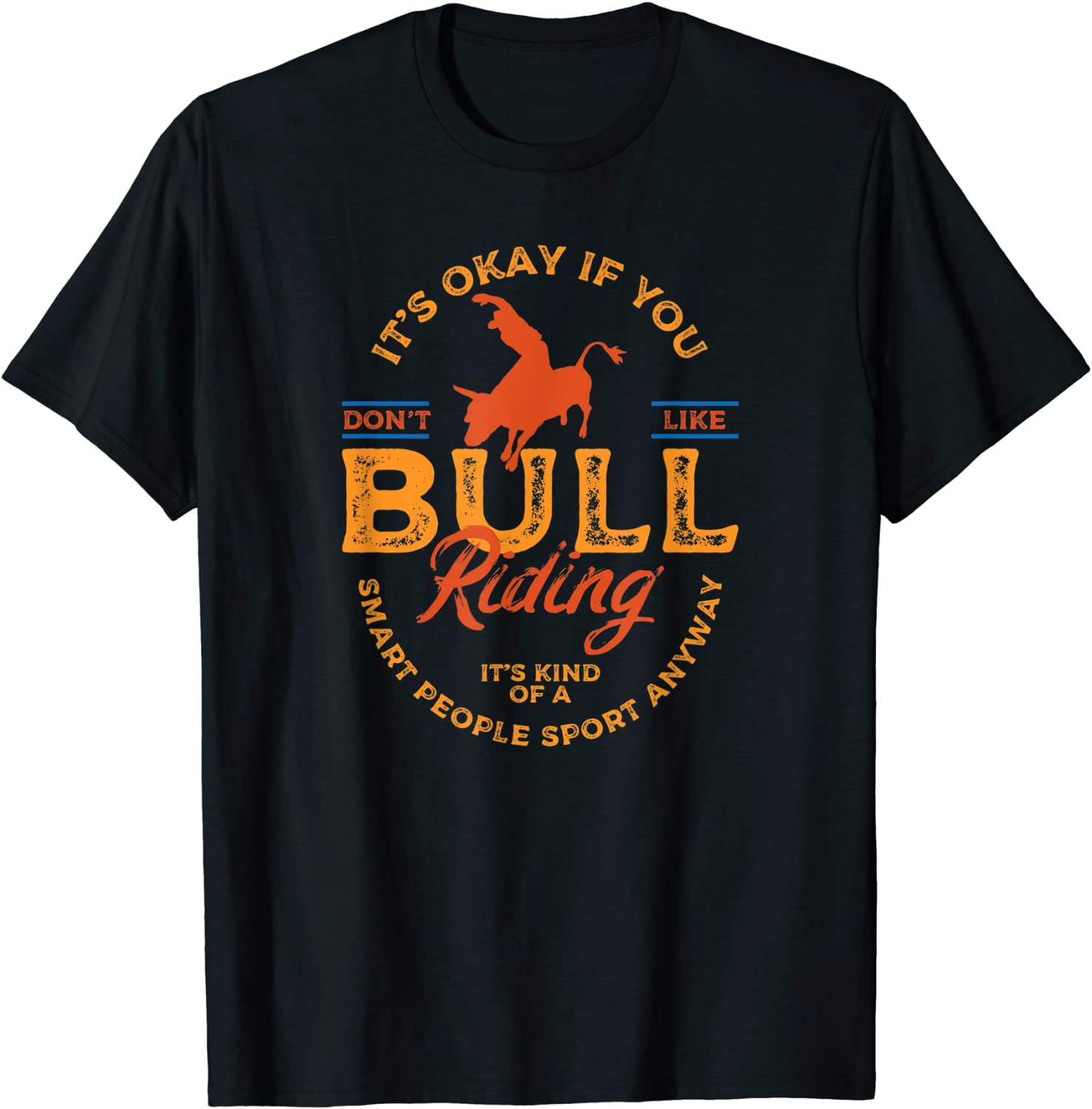 Mens Smart Bull Rider Funny Bull Riding Rodeo Sport Tee Shirt T-Shirt