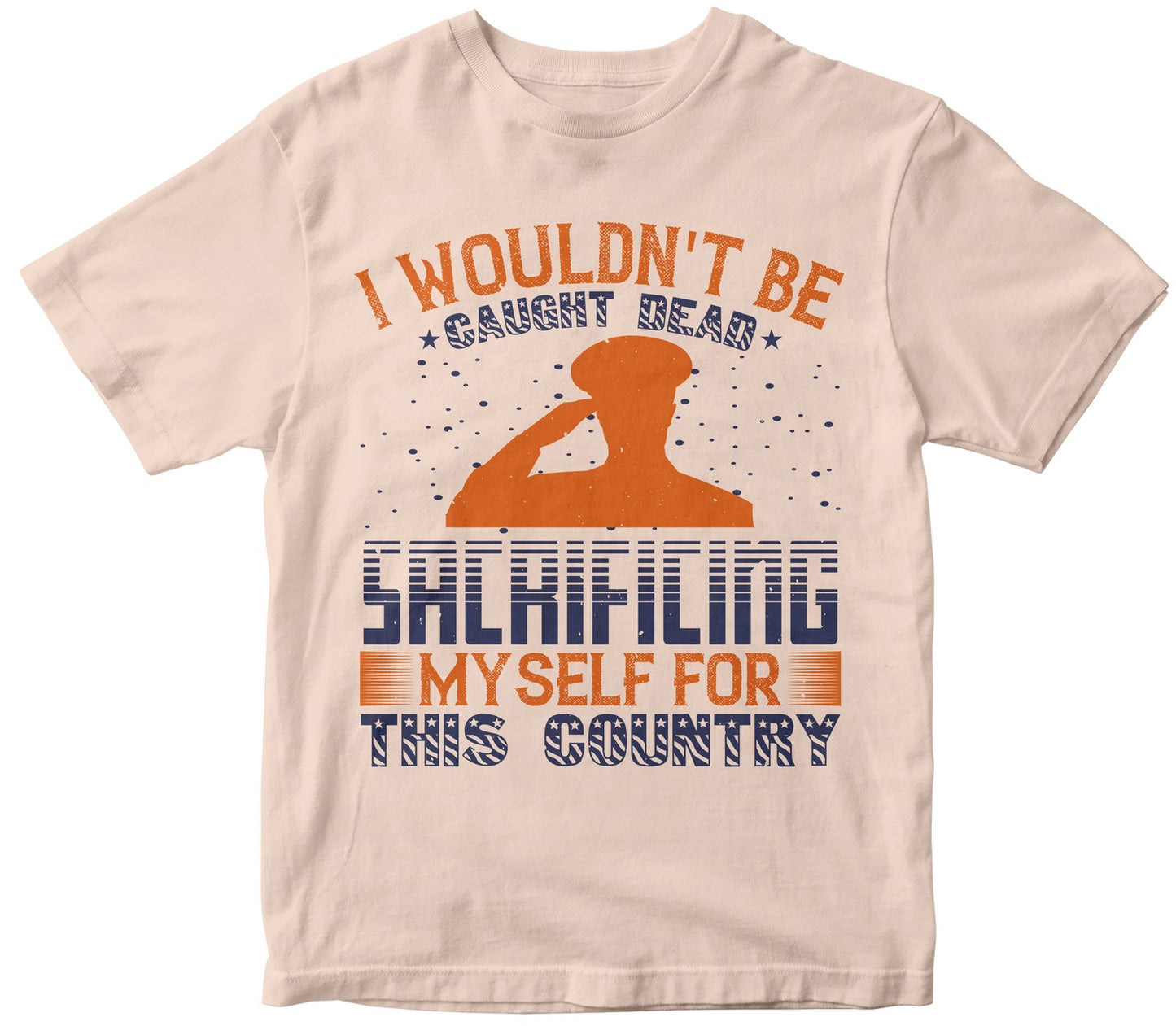 I Wouldn'T Be Caught Dead Sacrificing Myself For This Country