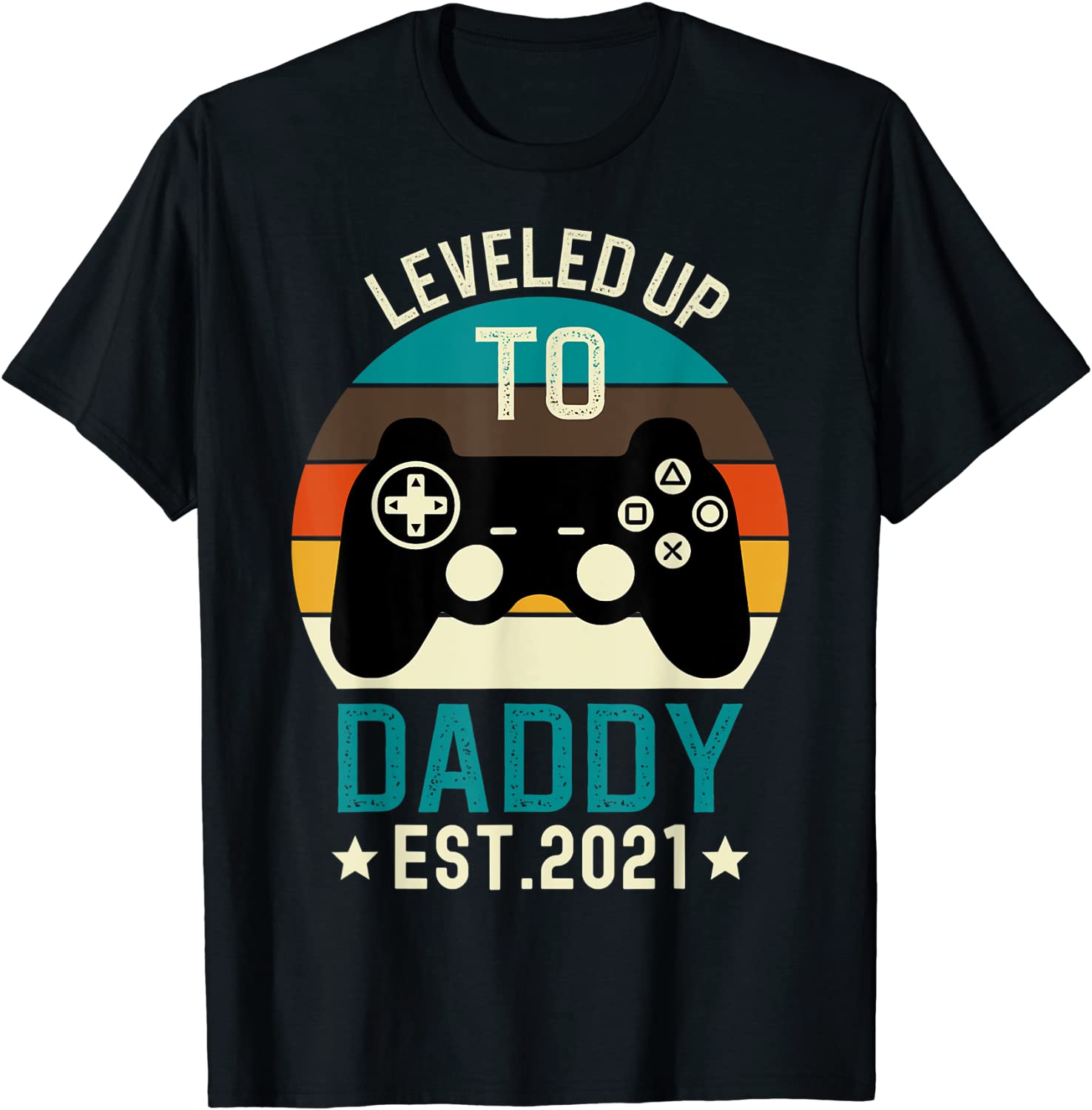 Leveled up to Daddy 2021 Promoted to Daddy Est 2021 T-Shirt