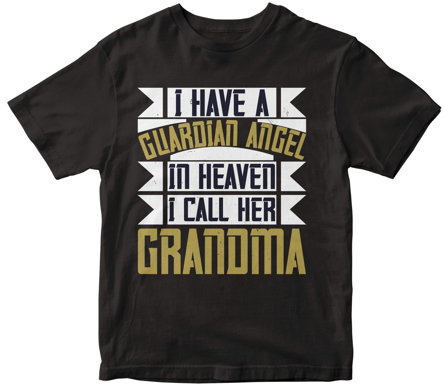 I Have A Guardian Angel In Heaven. I Call Her Grandma-0