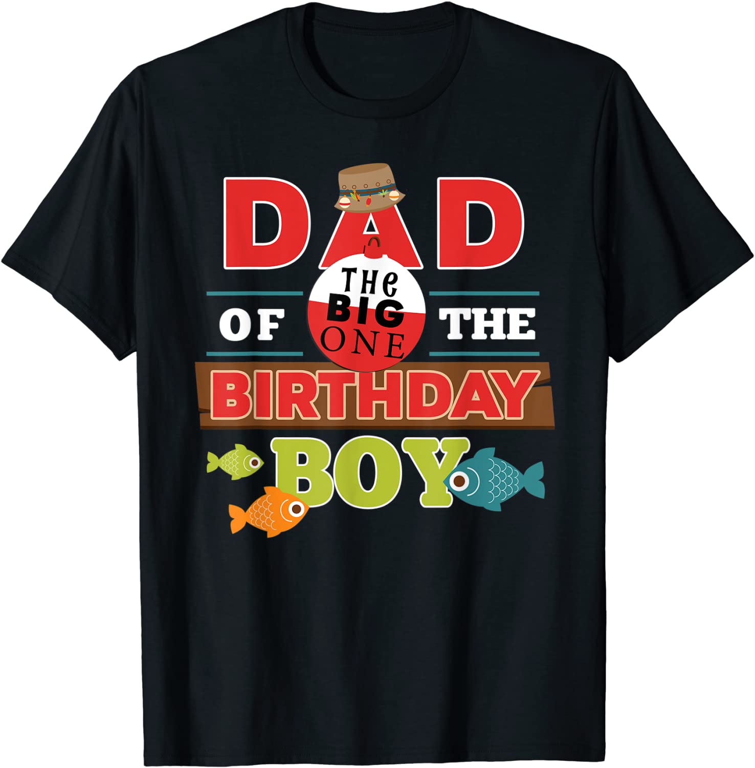 Mens Big One Fishing Theme Dad of the Birthday Boy Shirt T-Shirt