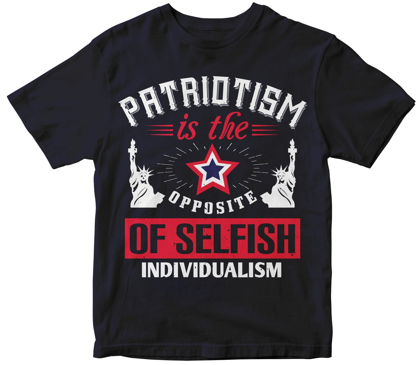 Patriotism Is The Opposite Of Selfish Individualism