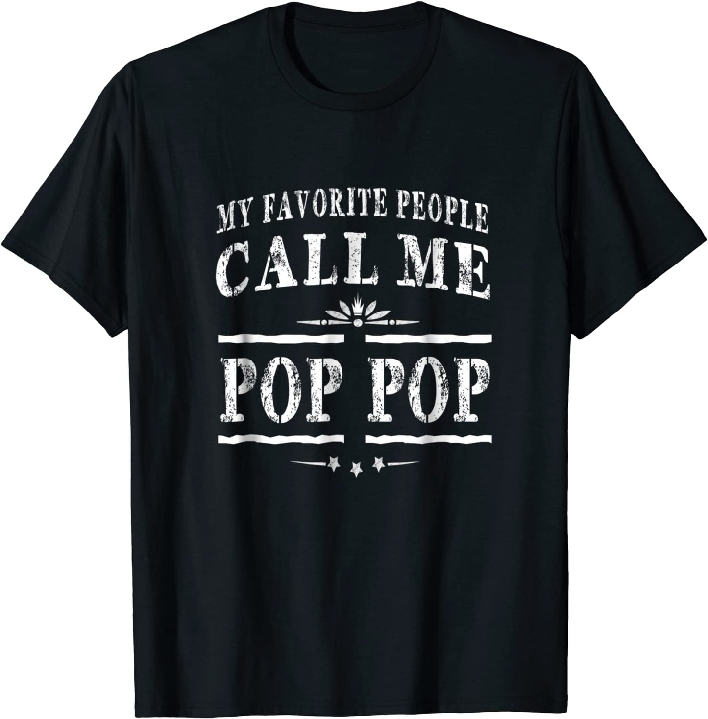 My Favorite People Call Me Pop Pop Grandpa Gift Men T-shirt