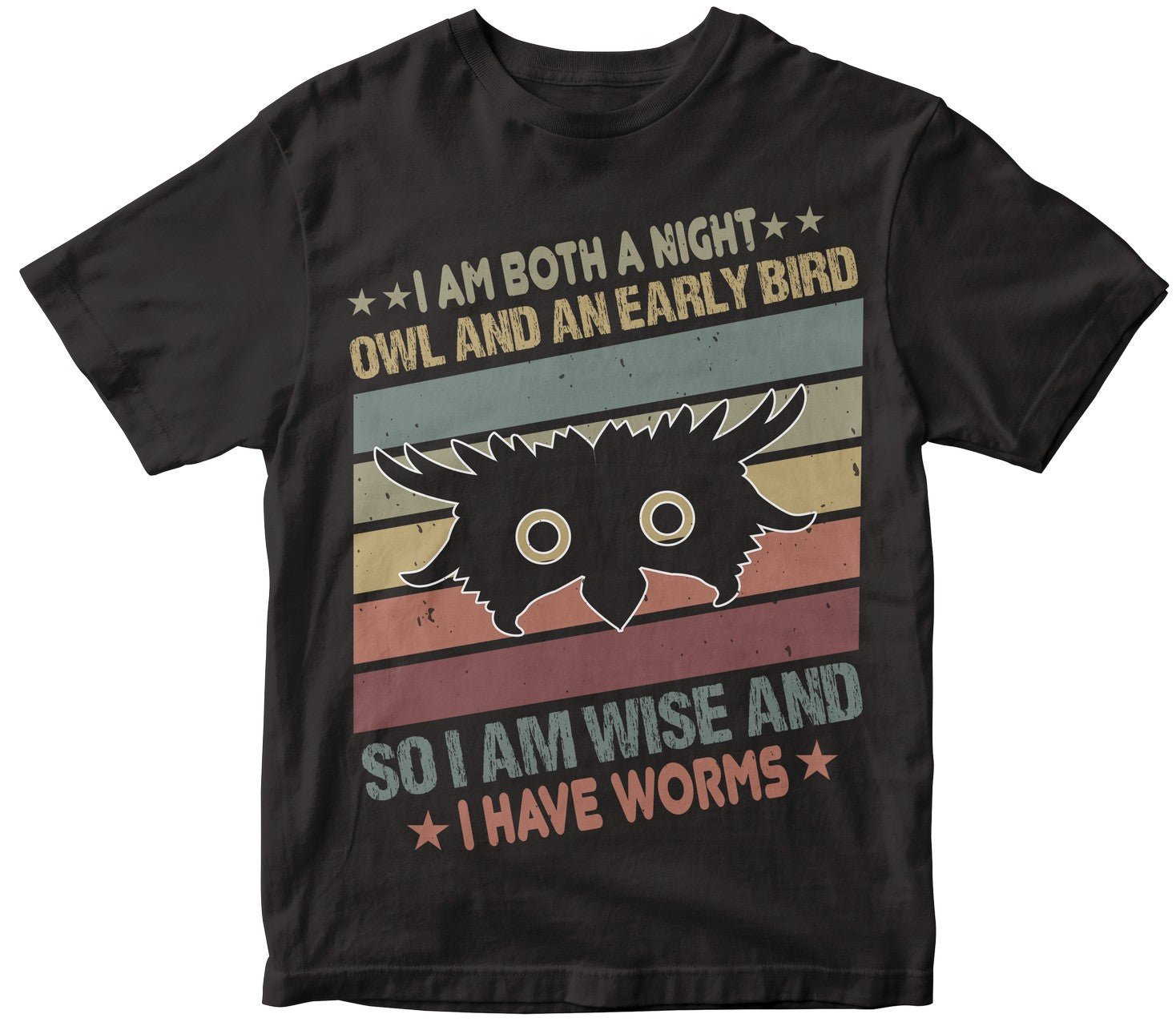 I Am Both A Night Owl And An Early Bird. So I Am Wise And I Have Worms Collection