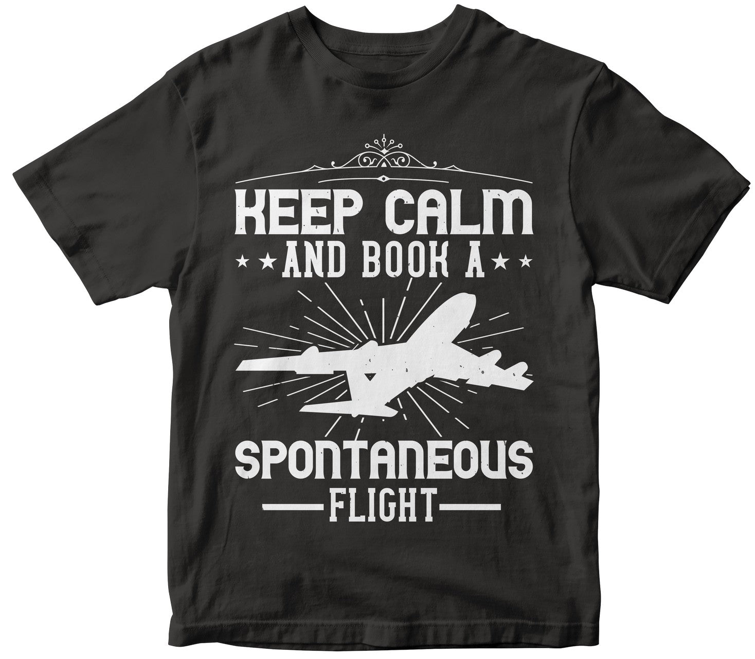 Keep Calm And Book A Spontaneous Flight