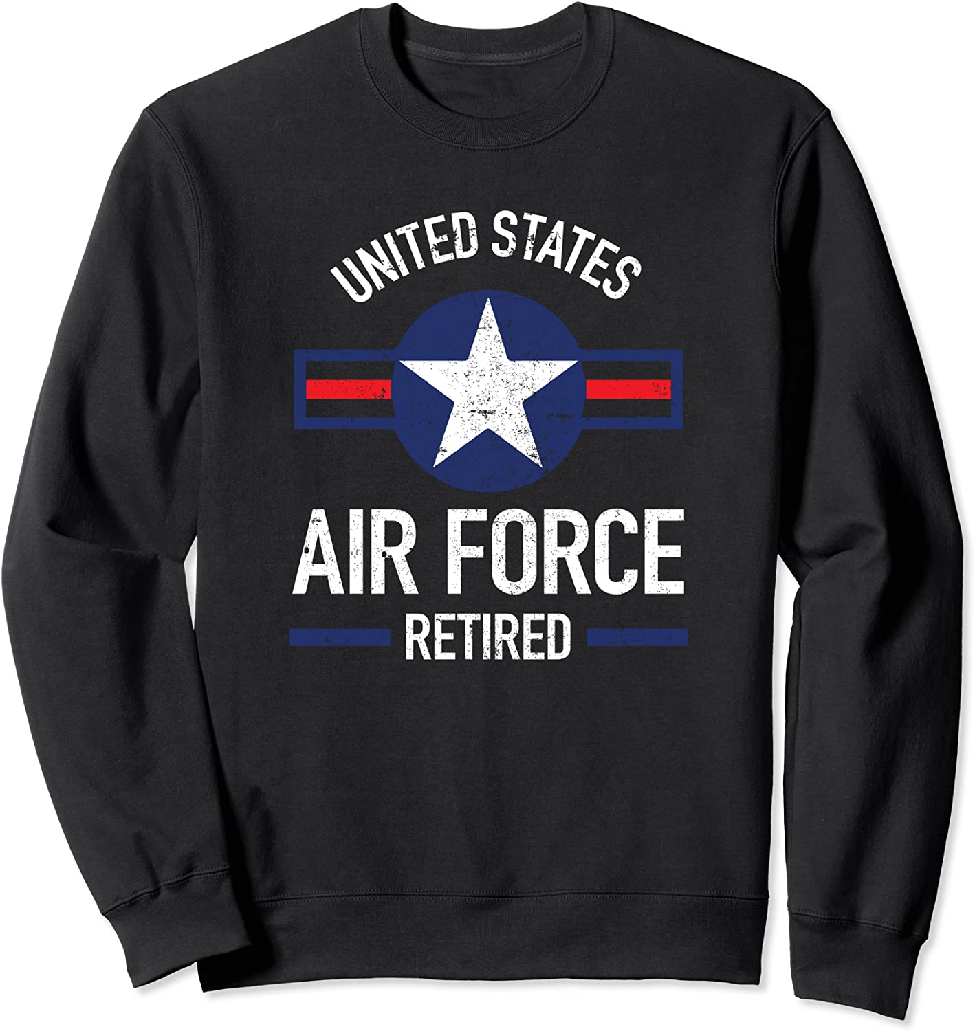 United States Air Force Retired USAF Retirement Gifts Sweatshirt