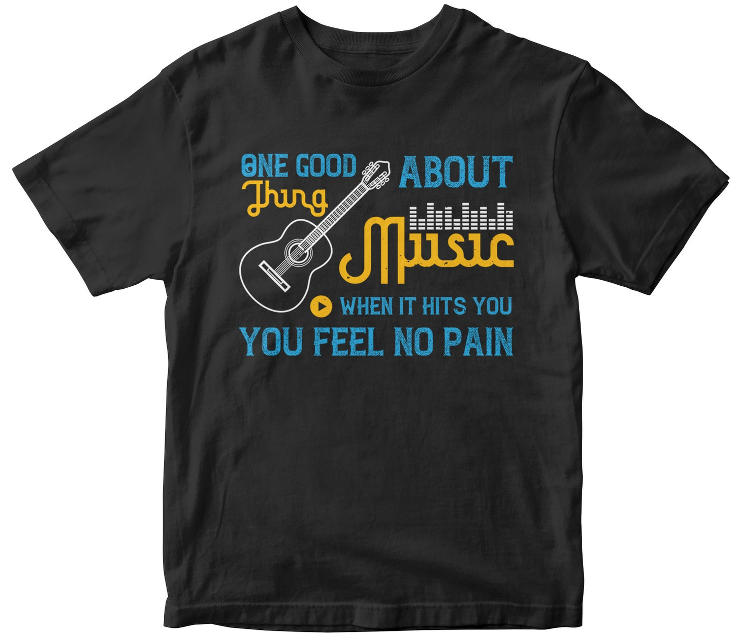 One Good Thing About Music, When It Hits You, You Feel No Pain