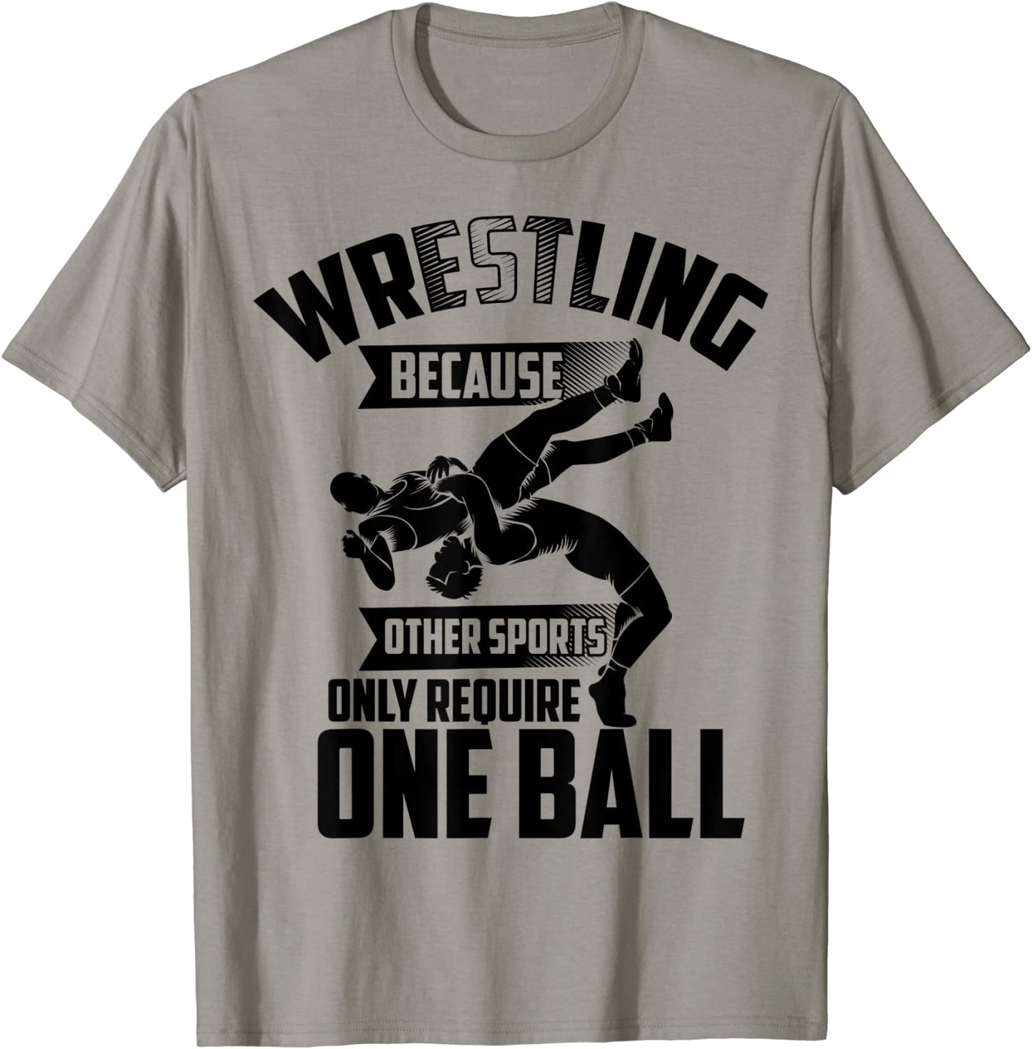 Funny Wrestling One Ball Cute Love Fighting Wrestler Gift T-Shirt