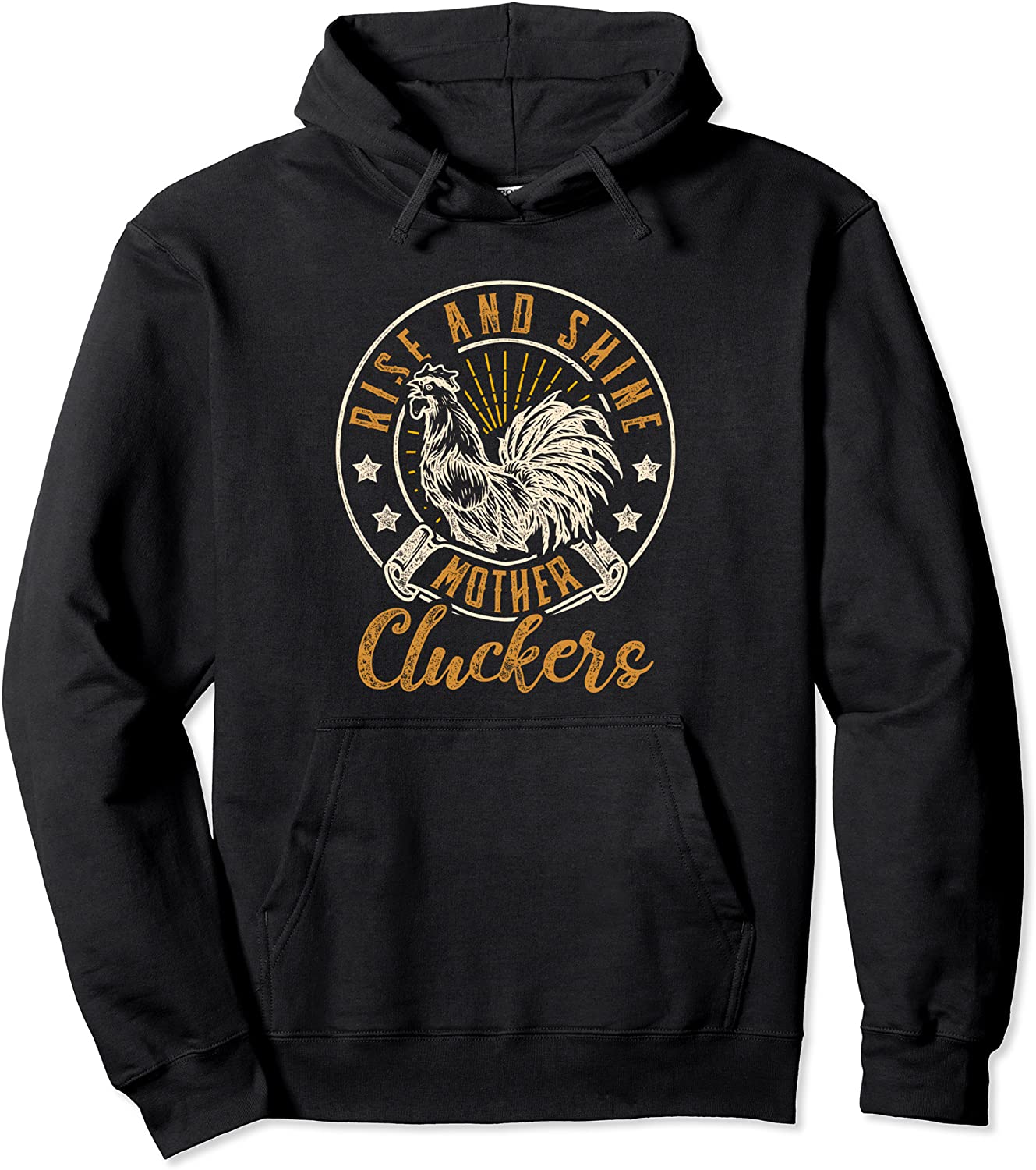 Rise And Shine Mother Cluckers Funny Chicken Design Pullover Hoodie