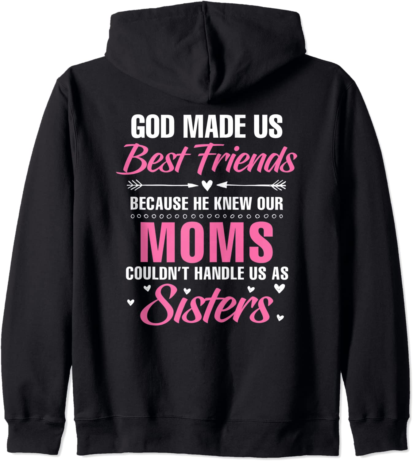 God Made Us Best Friends Besties Friendship Funny Gift Hoodie