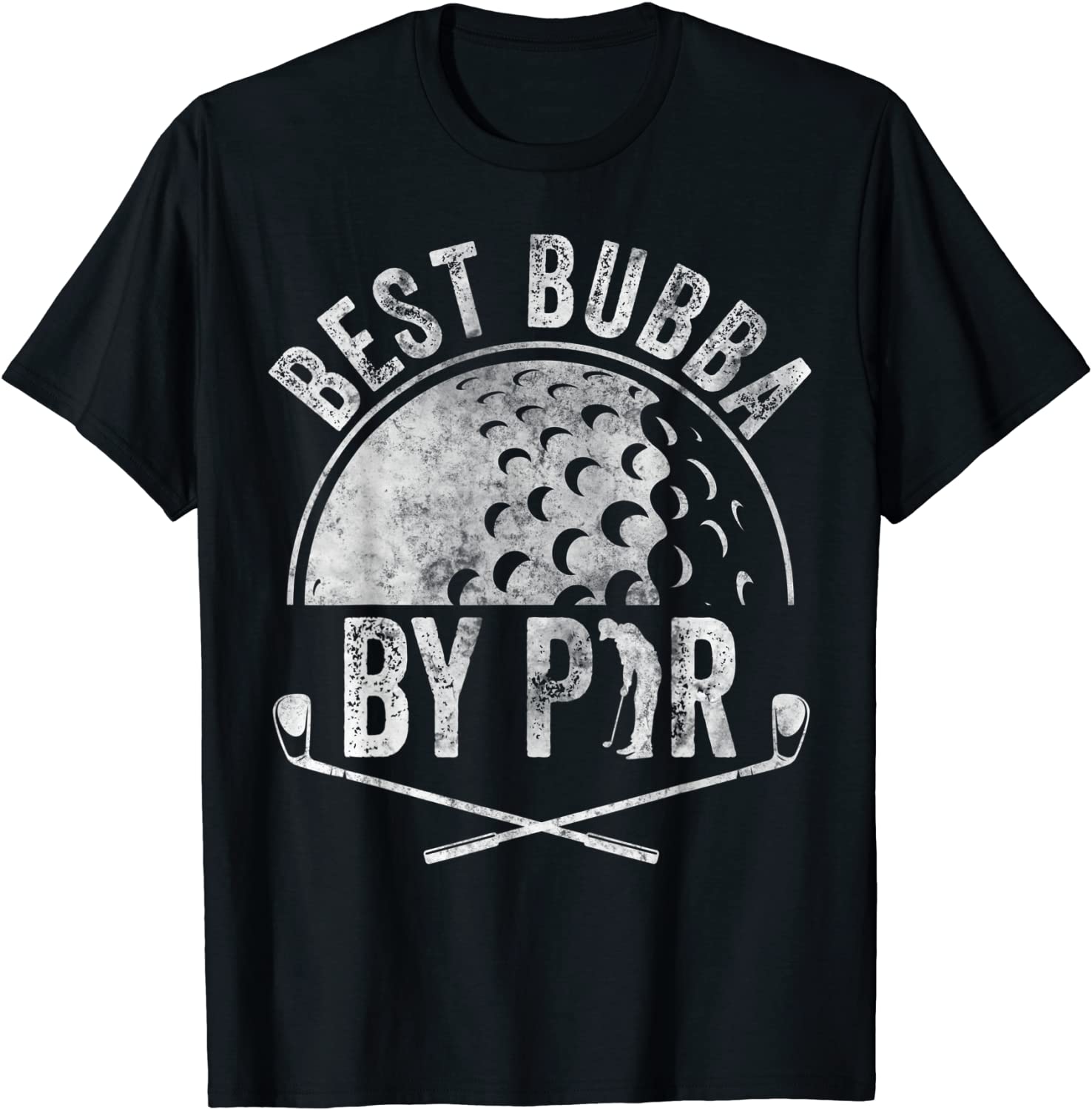 Mens Best Bubba By Par Shirt Golf Lover Sports Gift Golf Golfer T-Shirt