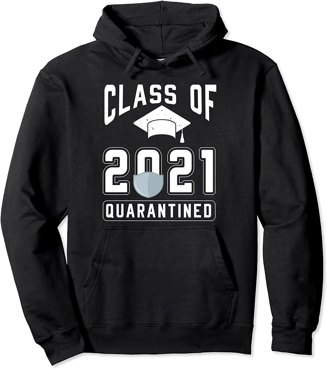 Quarantine Face Mask High School Senior Hoodie Class Of 2021 Pullover Hoodie