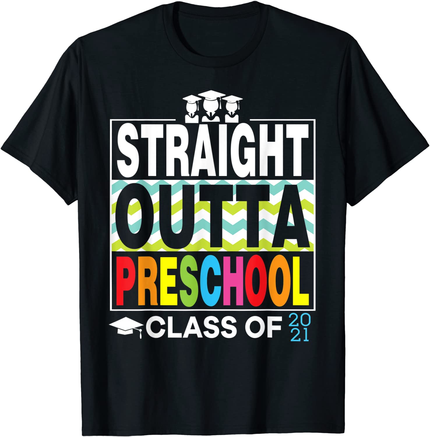 Straight Outta Preschool Graduate Proud Graduation Class Of T-Shirt