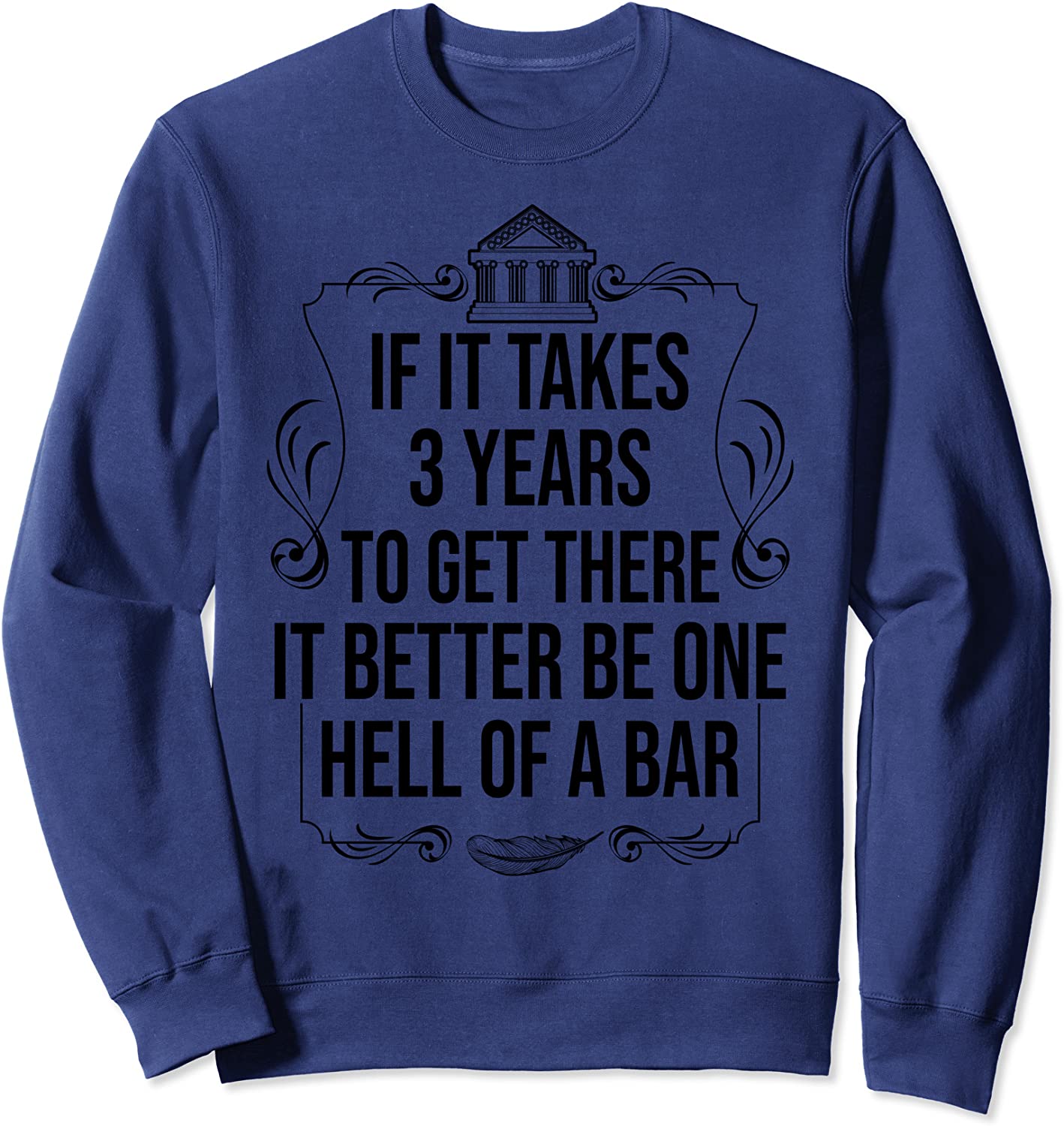 Funny Future Lawyer Student Gift Cute Law School Bar Exam Sweatshirt