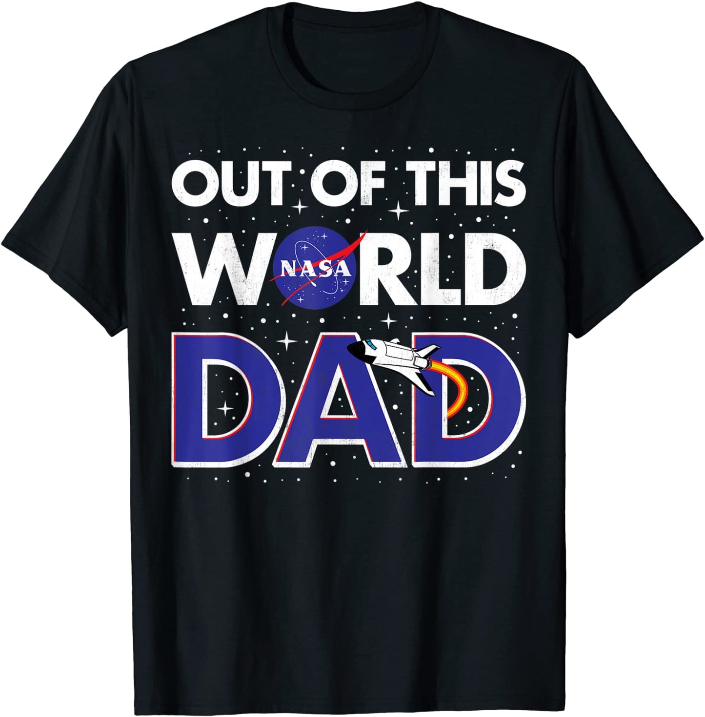 NASA Out Of This World Dad Fathers Day T-Shirt