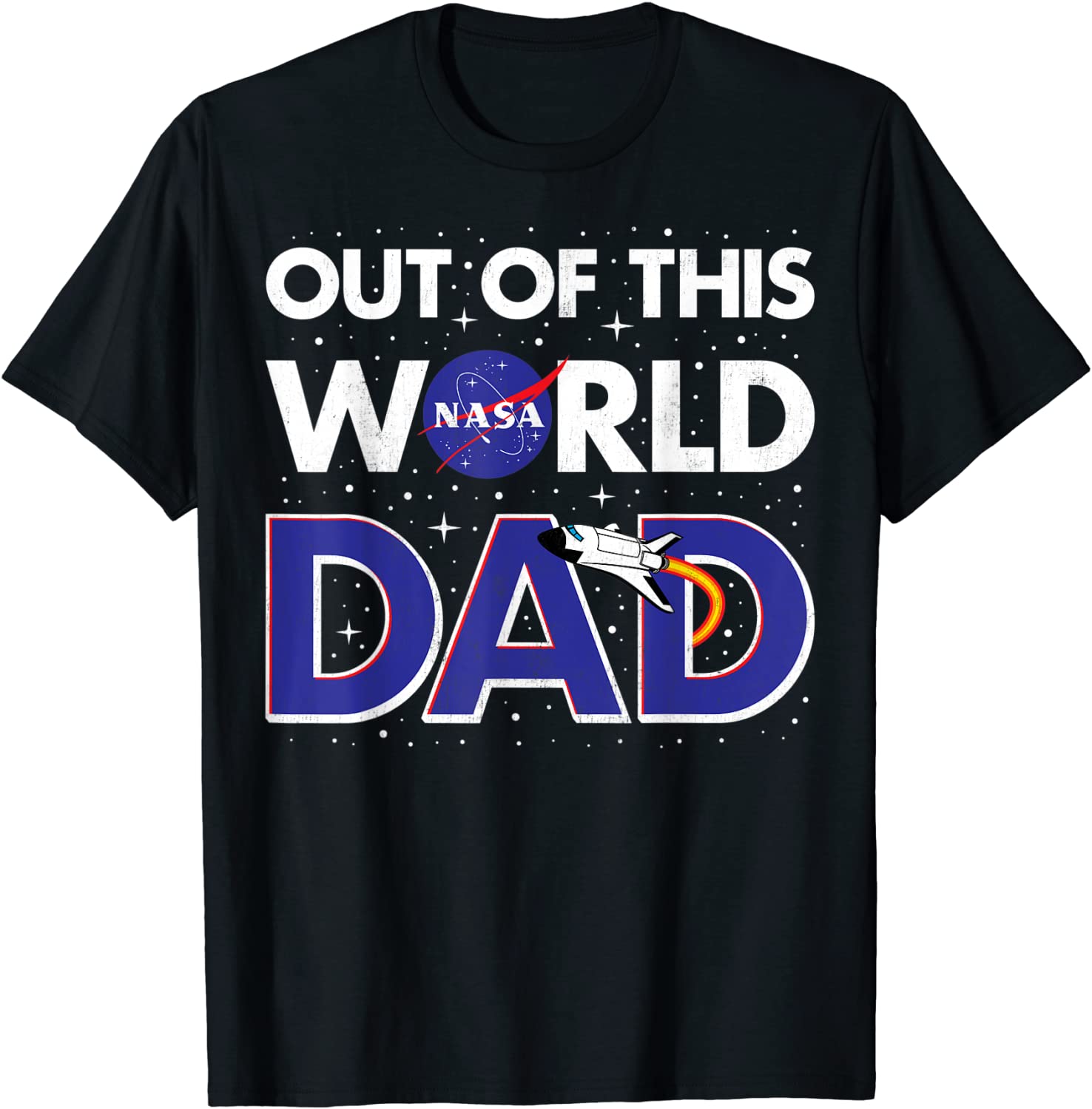 NASA Out Of This World Dad Fathers Day T-Shirt