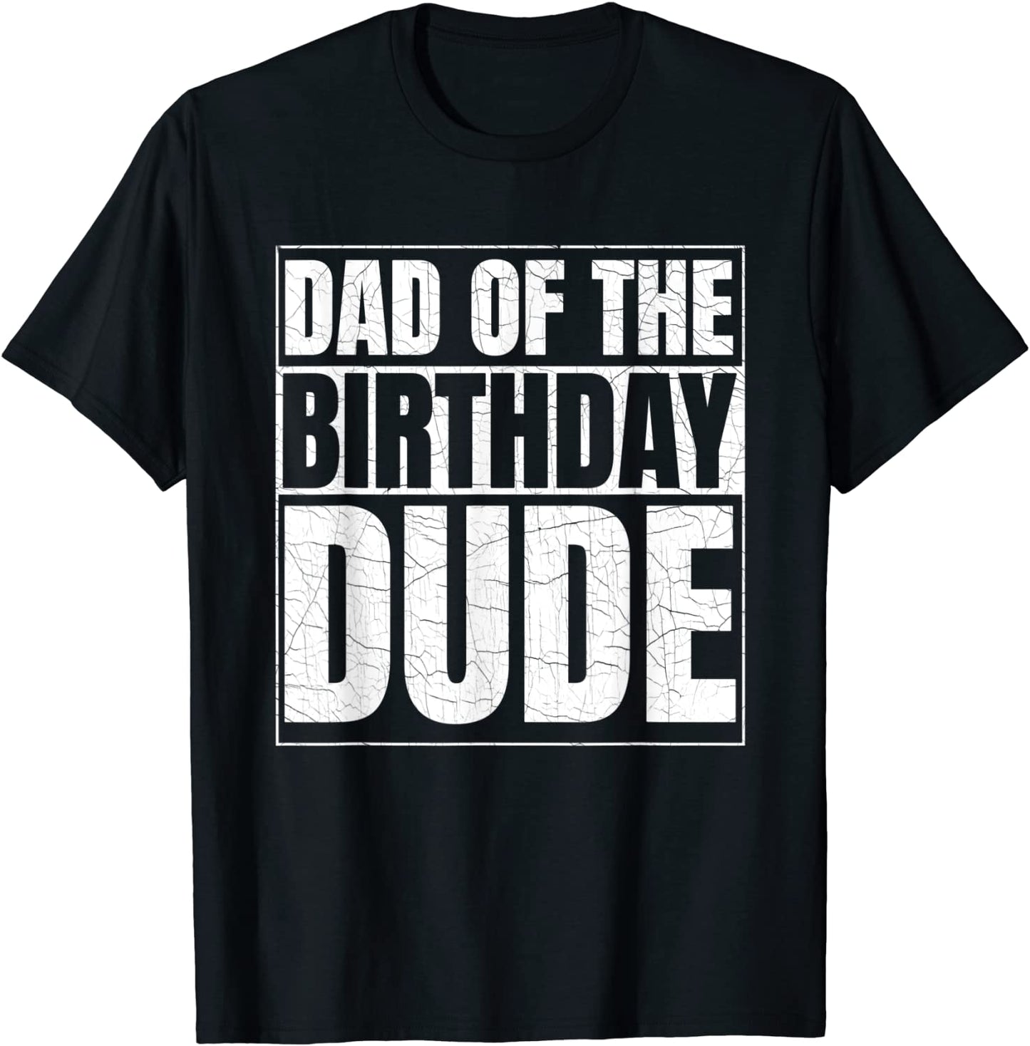 Dad of the Birthday Dude Birthday Party Proud Dad of Boys T-Shirt