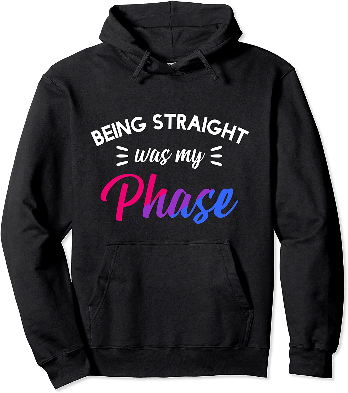 Being straight was my phase LGBT Bi Pride Bisexual Pullover Hoodie