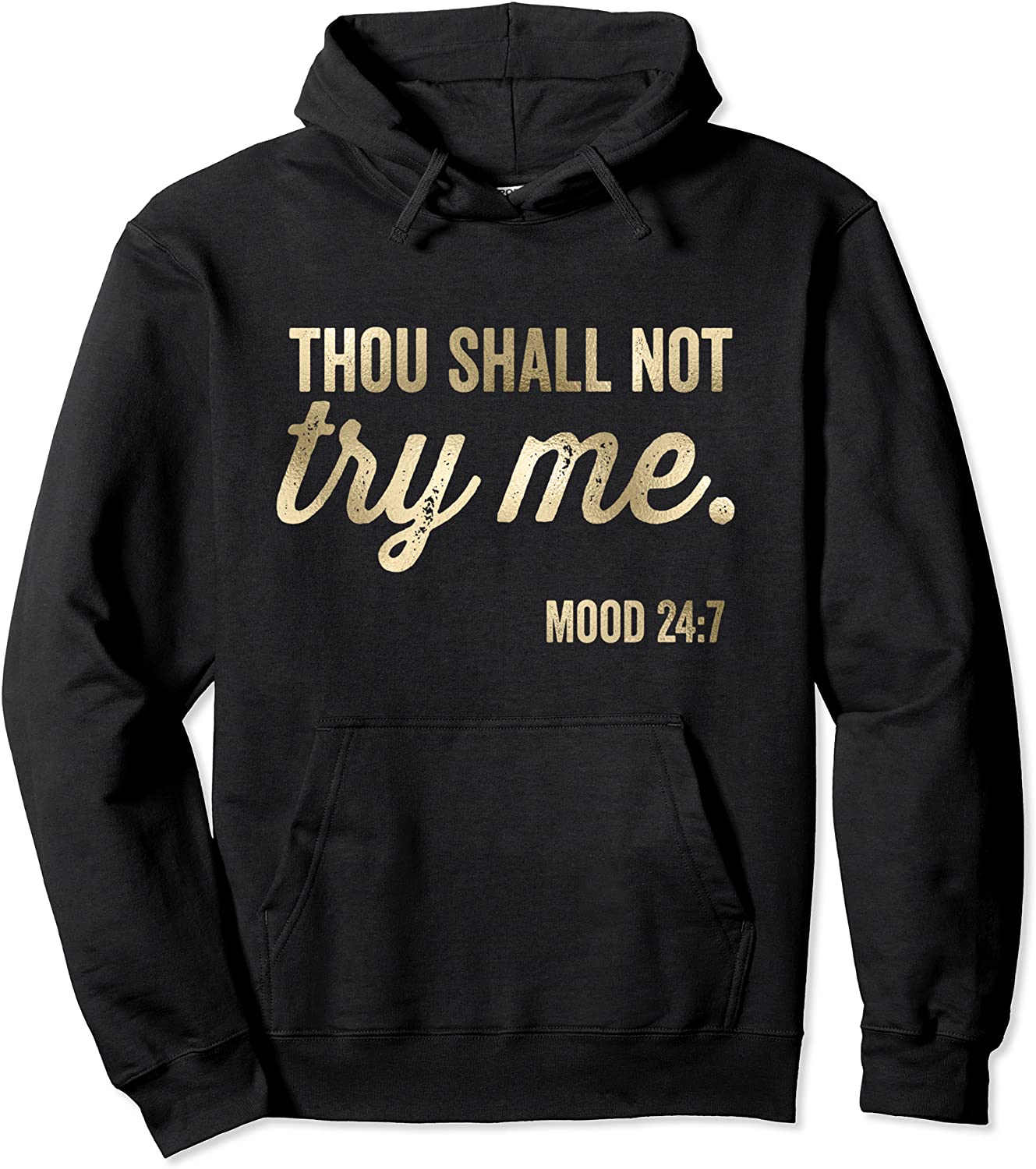 Thou Shall Not Try Me Mood 247 Vintage Funny Christian Pullover Hoodie