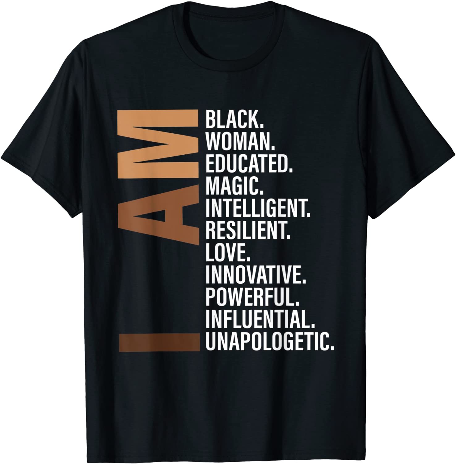 I Am Black Woman Educated Melanin Black History Month Gift T-Shirt