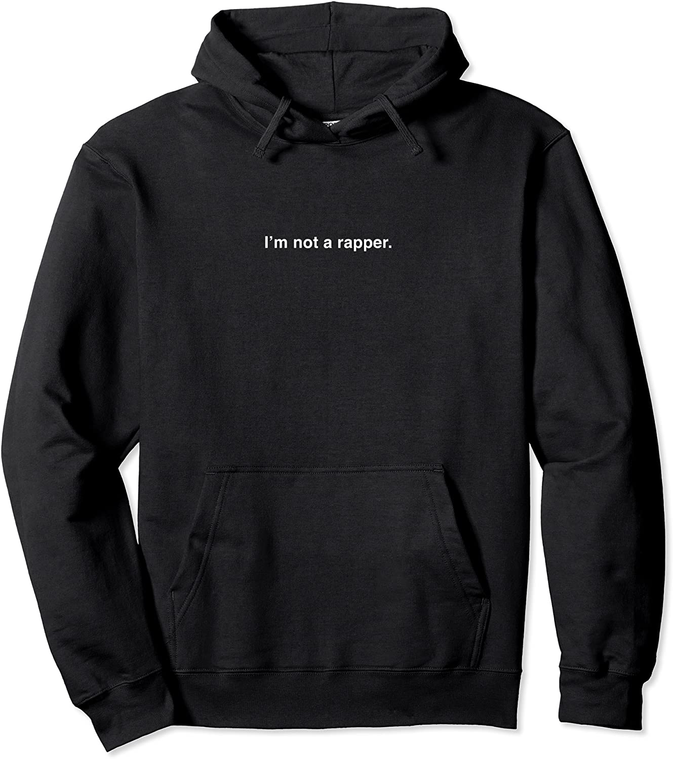 Im Not A Rapper Pullover Hoodie