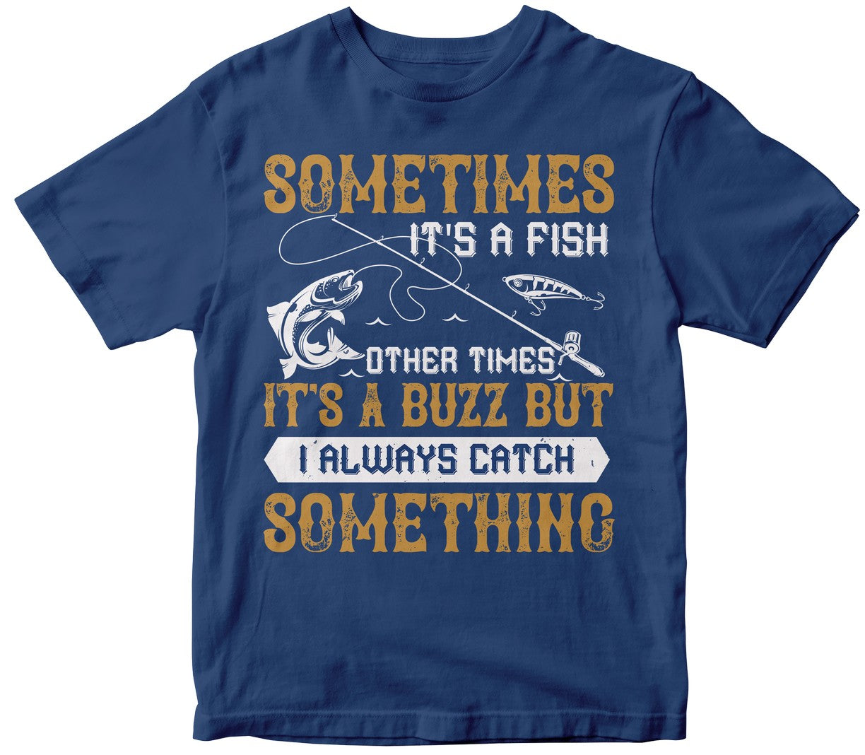 Sometimes Its A Fish Other Times
