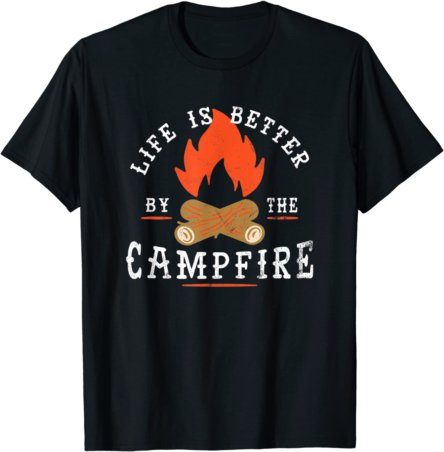 Life is Better by the Campfire Camping T-Shirt