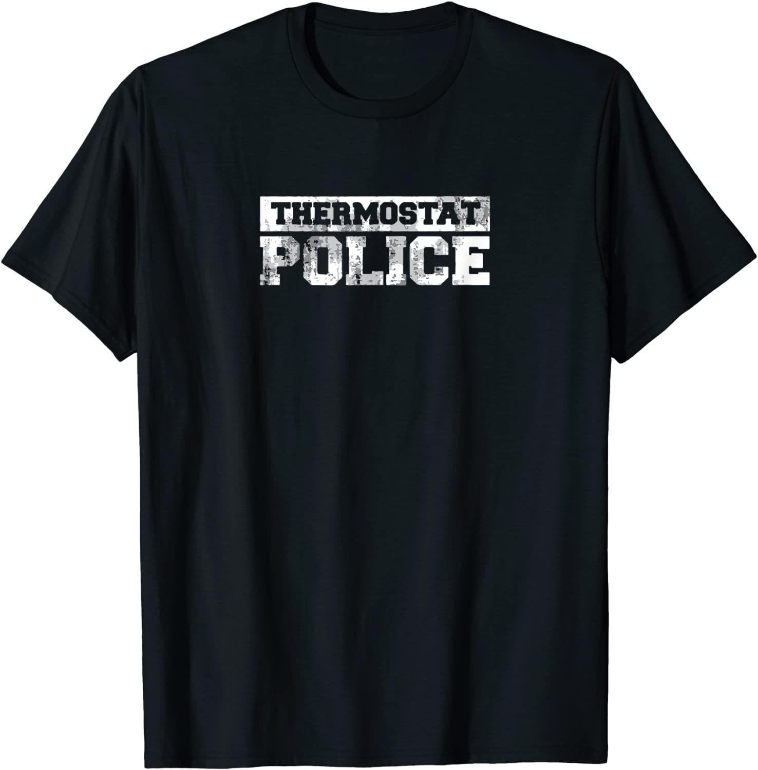 Mens Funny Fathers Day Dad Gift Thermostat Police T-Shirt