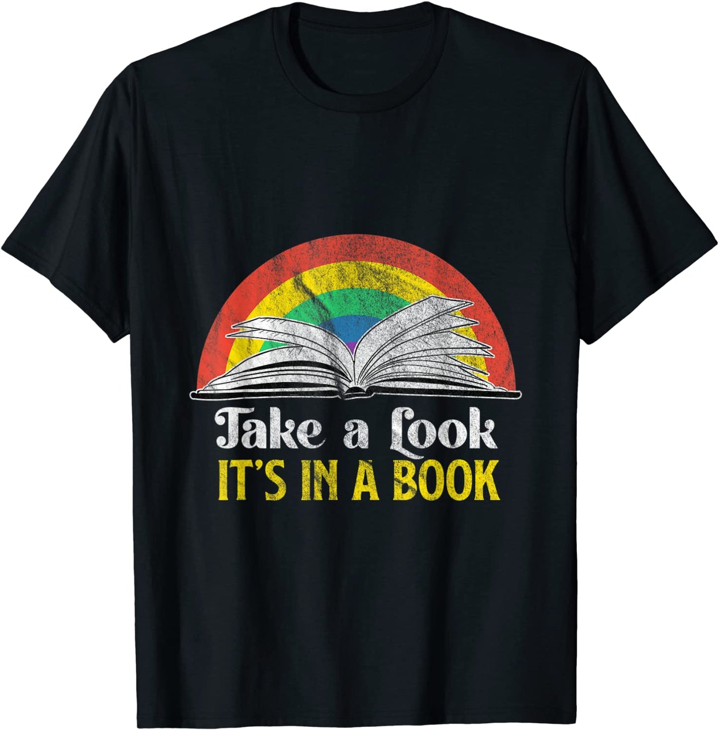 Take A Look Its A Book Retro Rainbow Gift T-Shirt T-Shirt