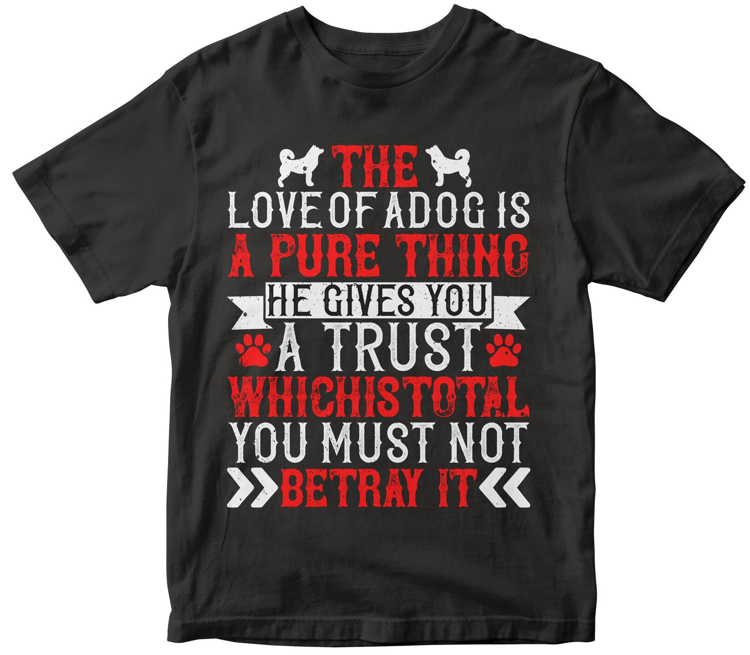 The Love Of A Dog Is A Pure Thing. He Gives You A Trust Which Is Total. You Must Not Betray It