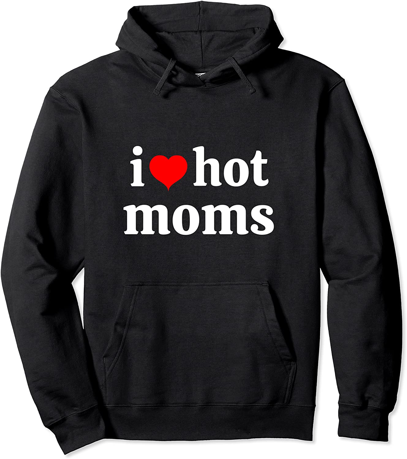 I love hot moms and i heart hot moms virginity tee Pullover Hoodie