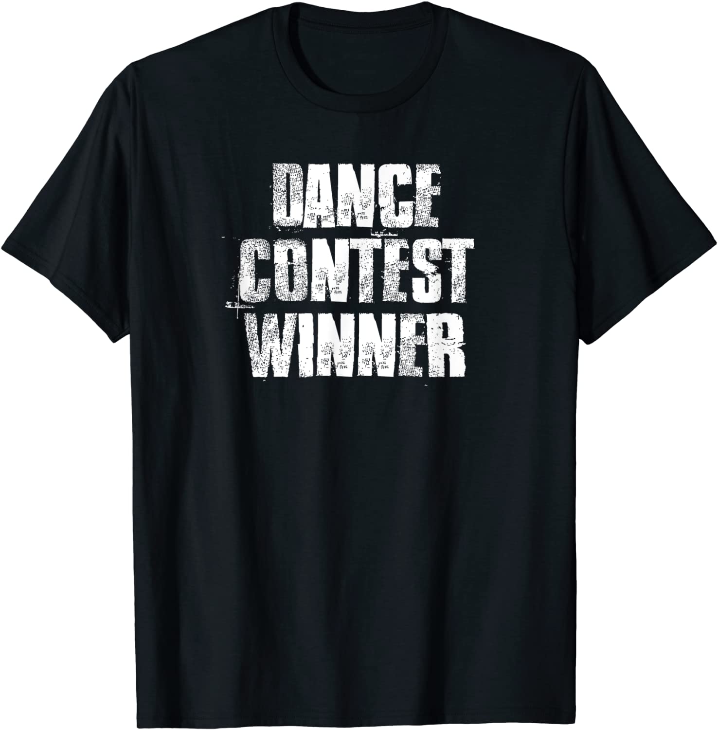 Dance Contest Winner Motivational Gym Sports Work T-Shirt