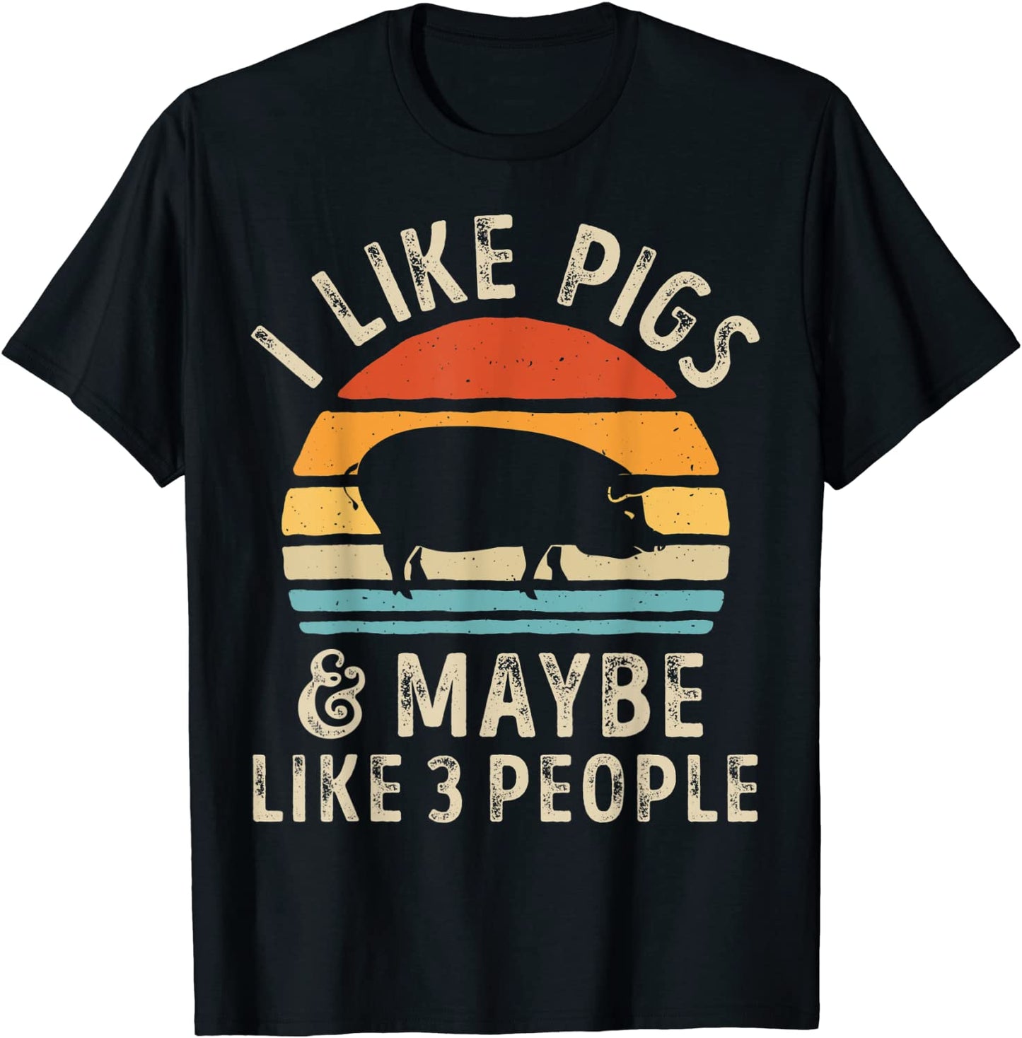 I Like Pigs And Maybe Like 3 People Pig Lover Farm Gifts Men T-Shirt