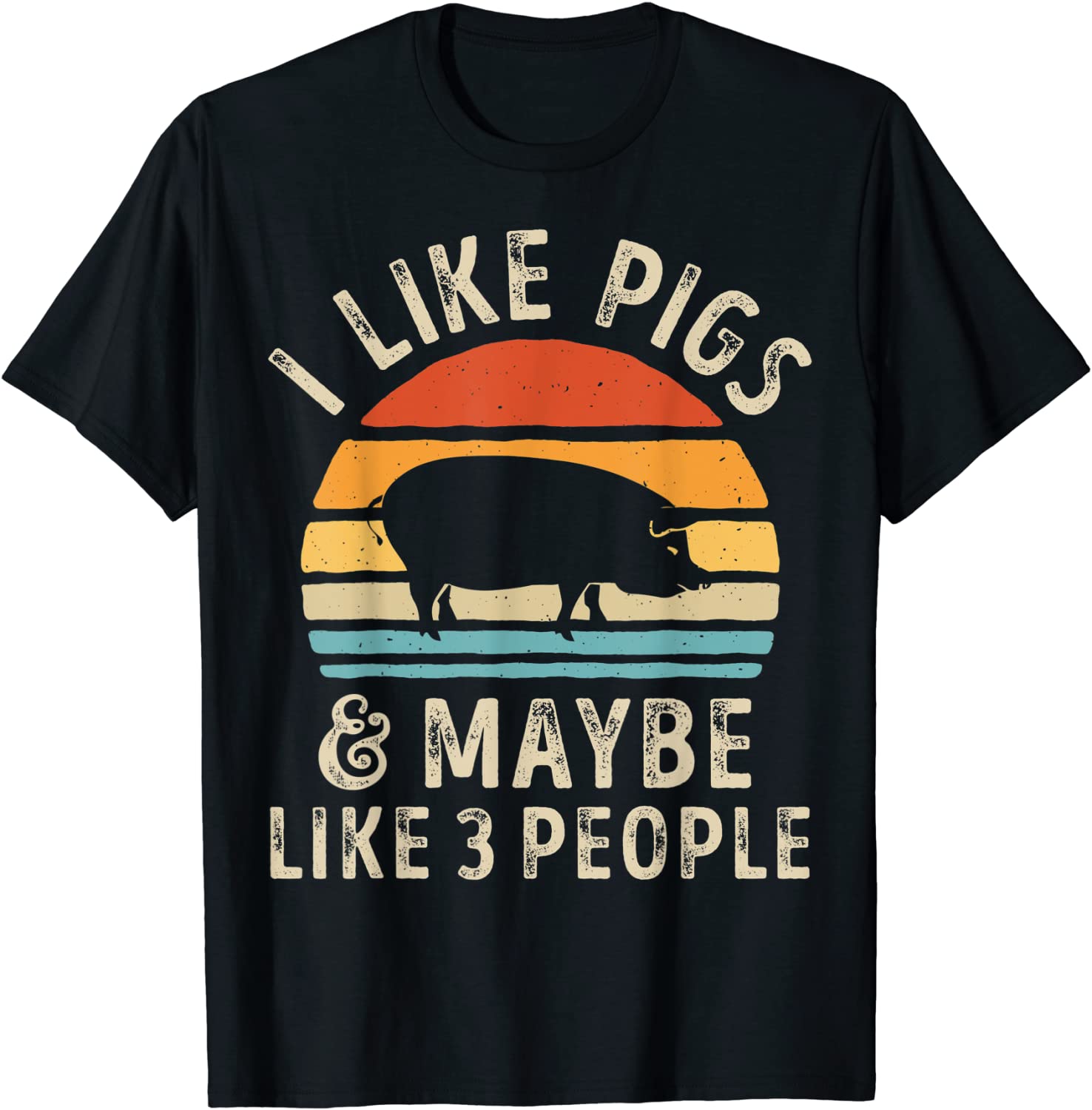 I Like Pigs And Maybe Like 3 People Pig Lover Farm Gifts Men T-Shirt